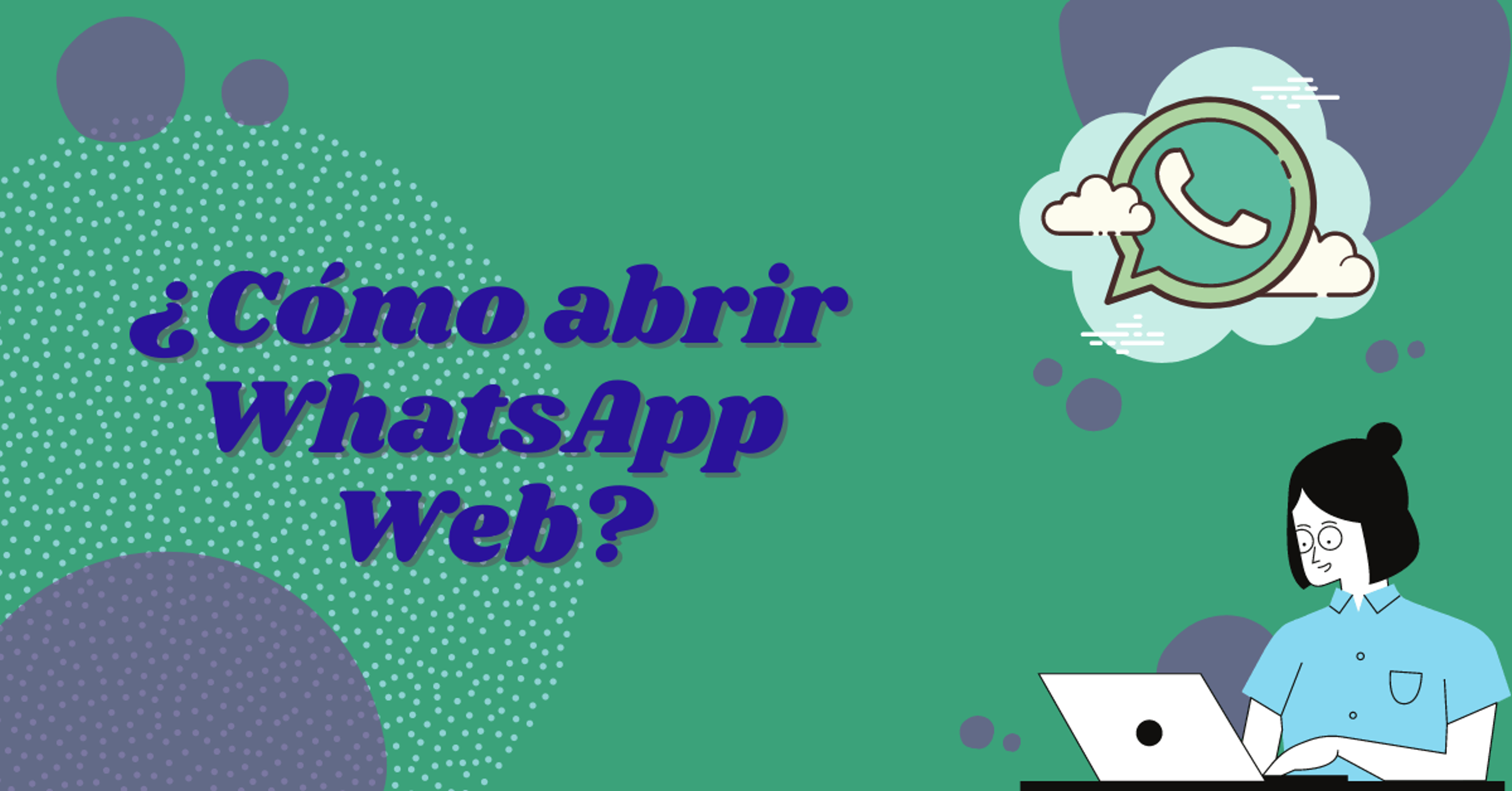 Portada del artículo: ¿Cómo abrir WhatsApp Web en tu PC?