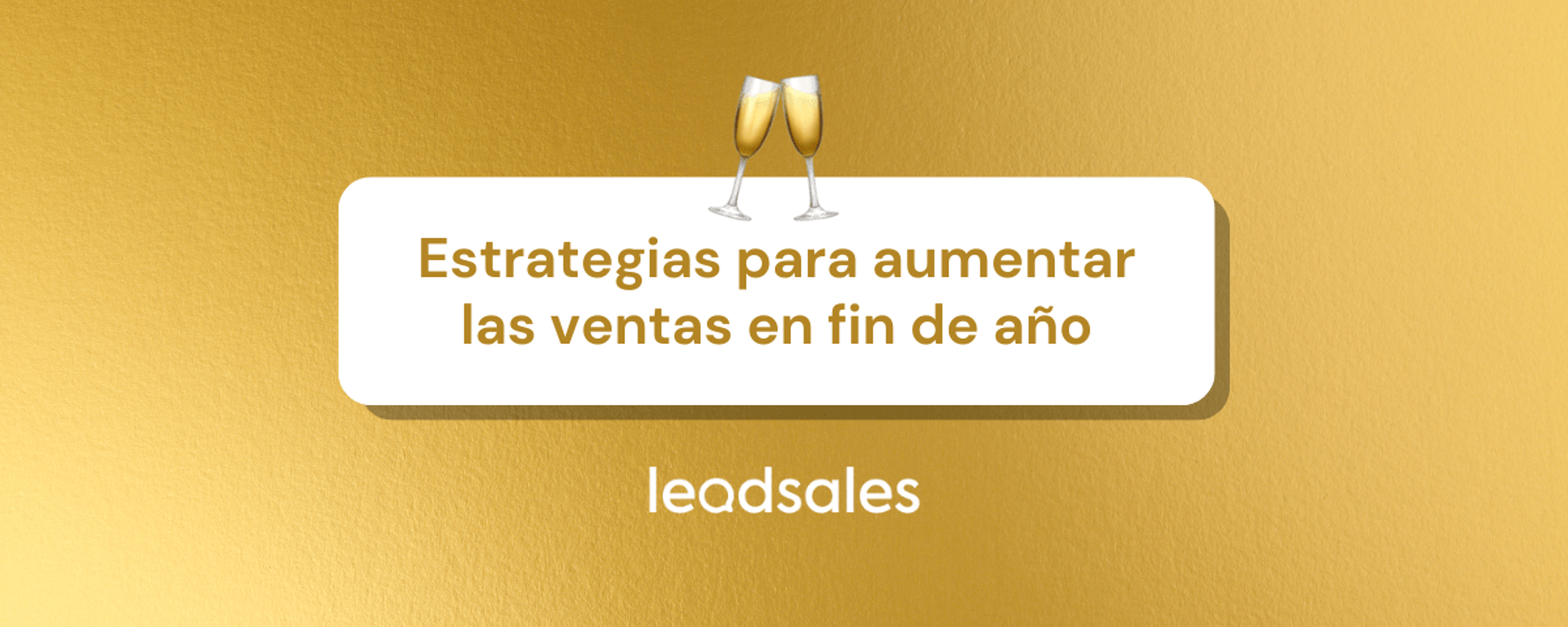 Portada del artículo: Estrategias para aumentar las ventas en fin de año