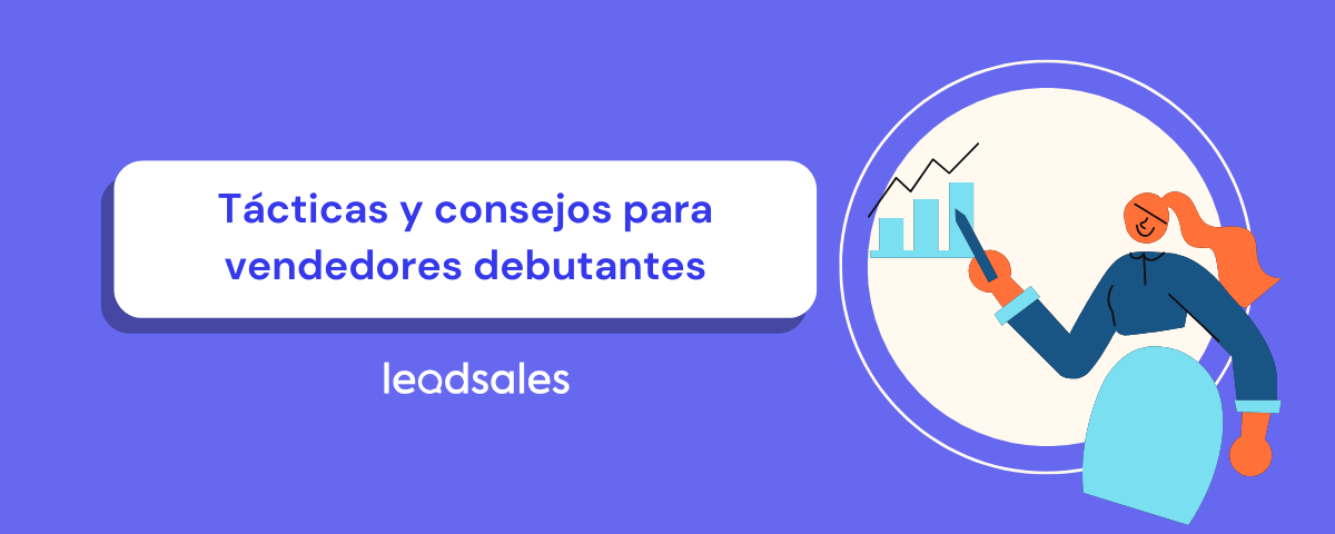 Portada del artículo: Tácticas y consejos para vendedores debutantes