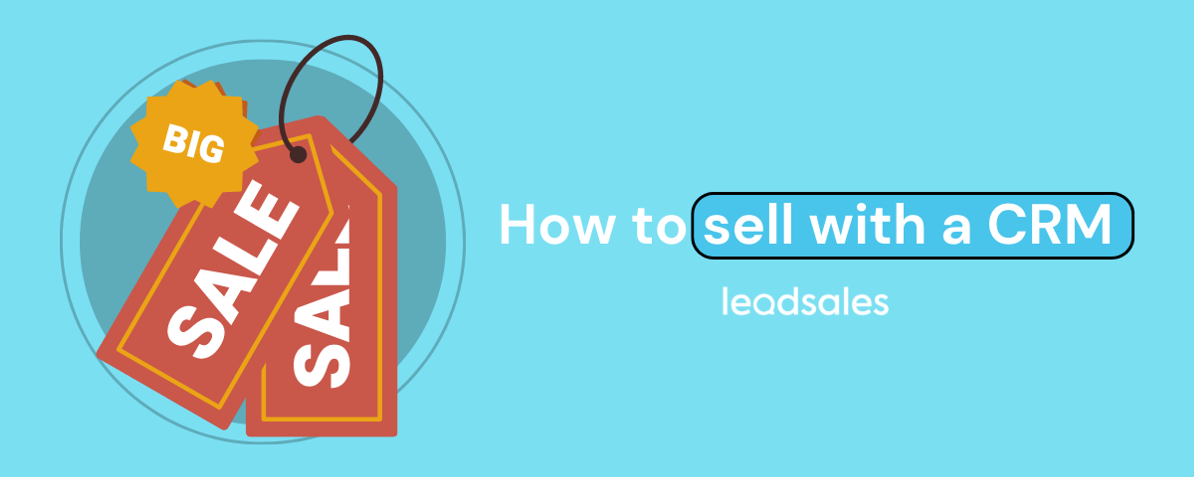 Cover image for the article: How to sell with a CRM