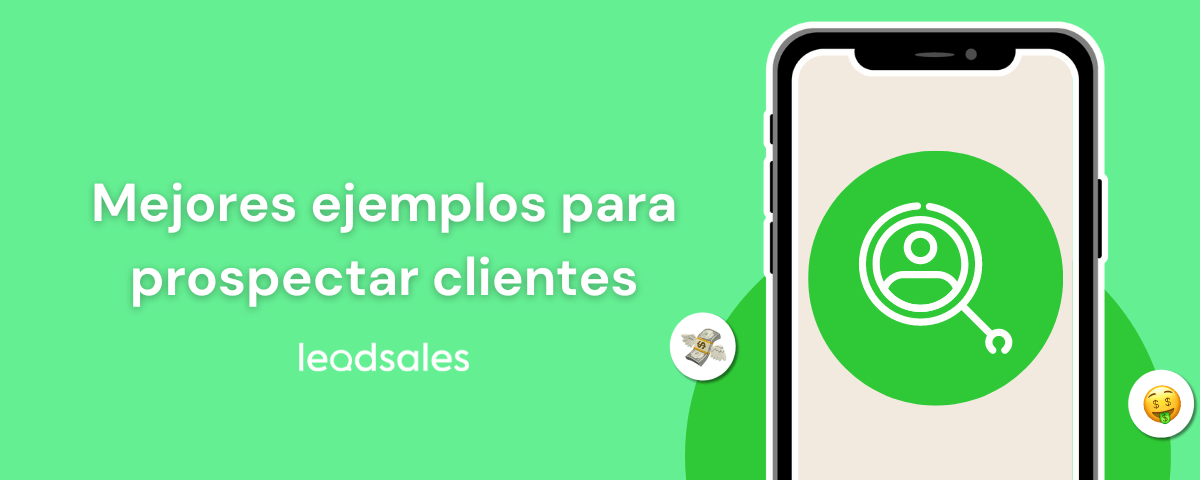 Portada del artículo: Ejemplos prácticos de cómo prospectar clientes de manera exitosa