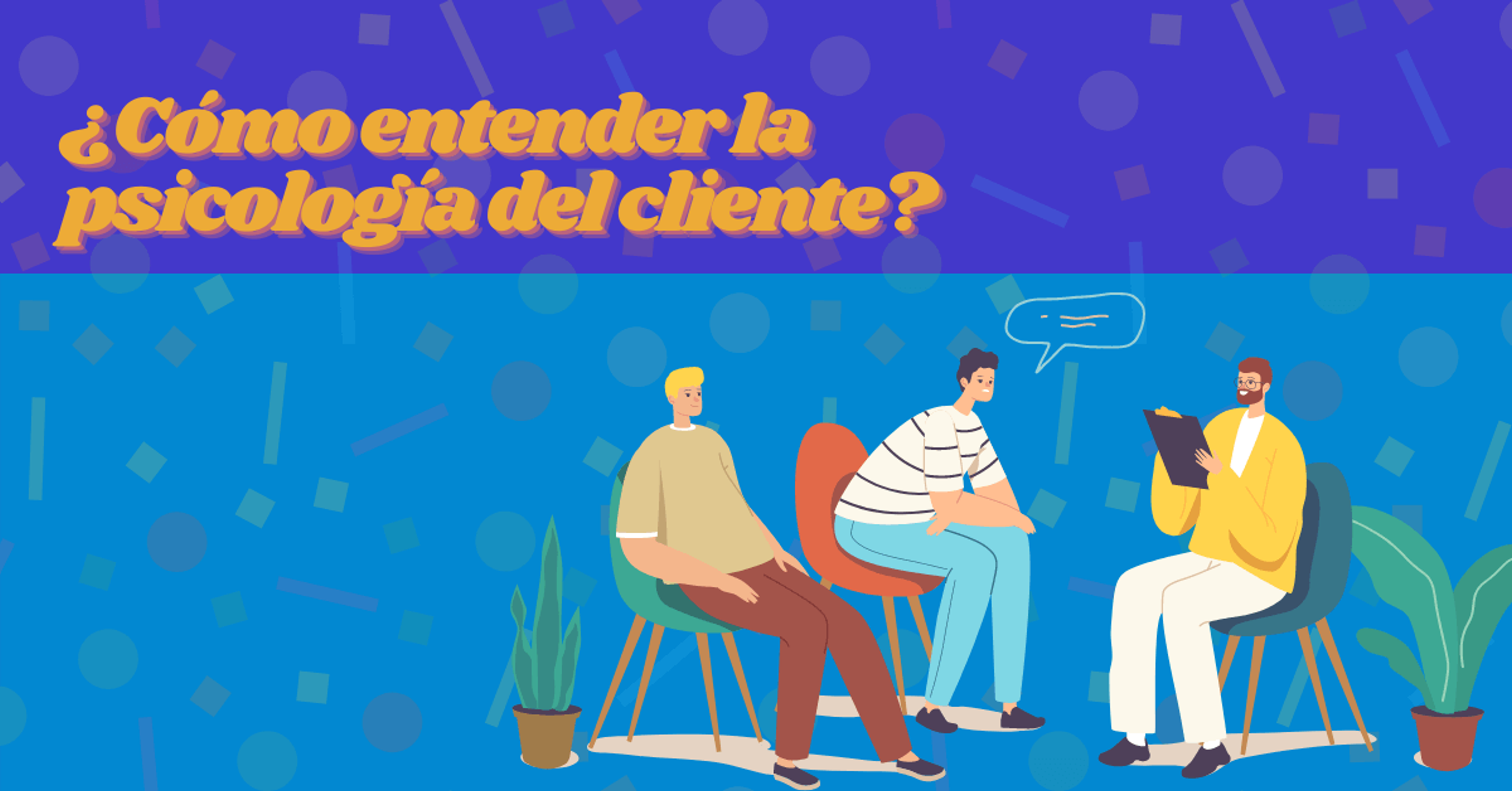 Portada del artículo: Cómo entender la psicología del cliente