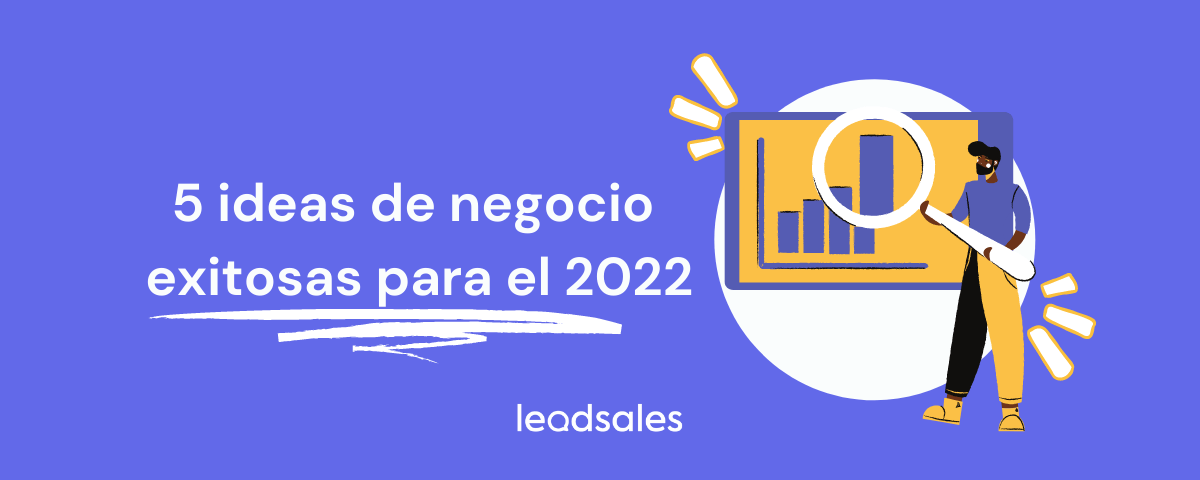 Portada del artículo: 5 ideas de negocio exitosas para el 2022