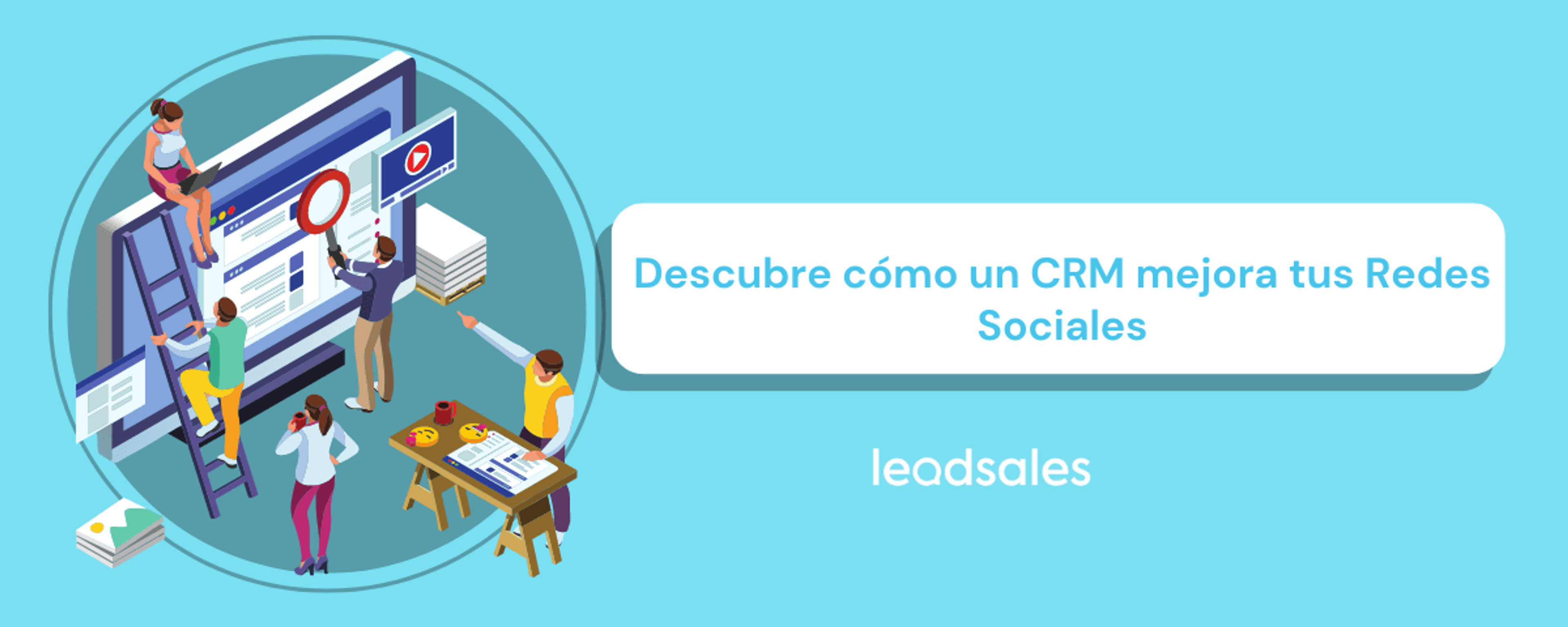 Portada del artículo: Descubre cómo un CRM mejora tus Redes Sociales