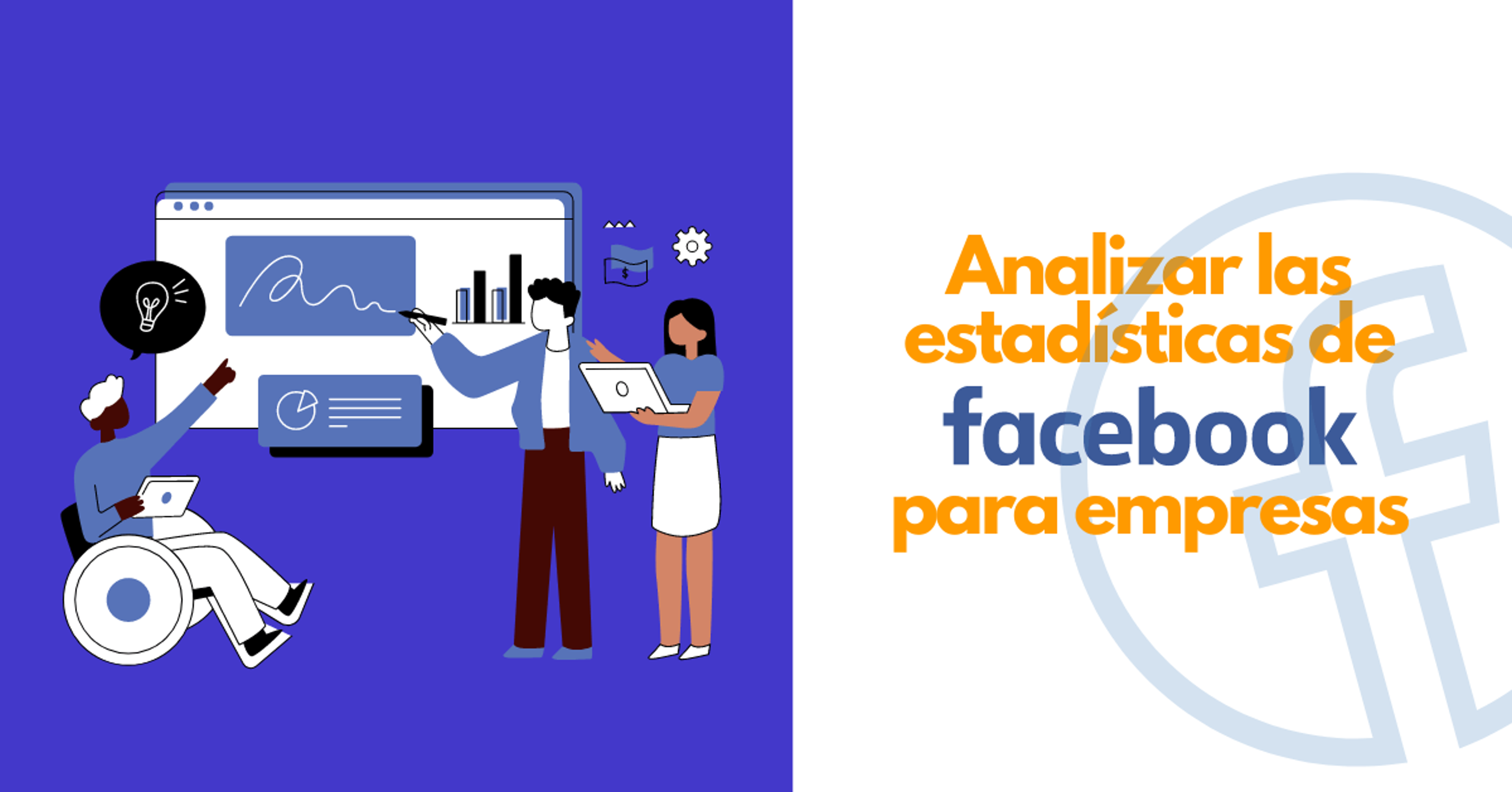 Portada del artículo: ¿Cómo analizar las estadísticas de facebook business?