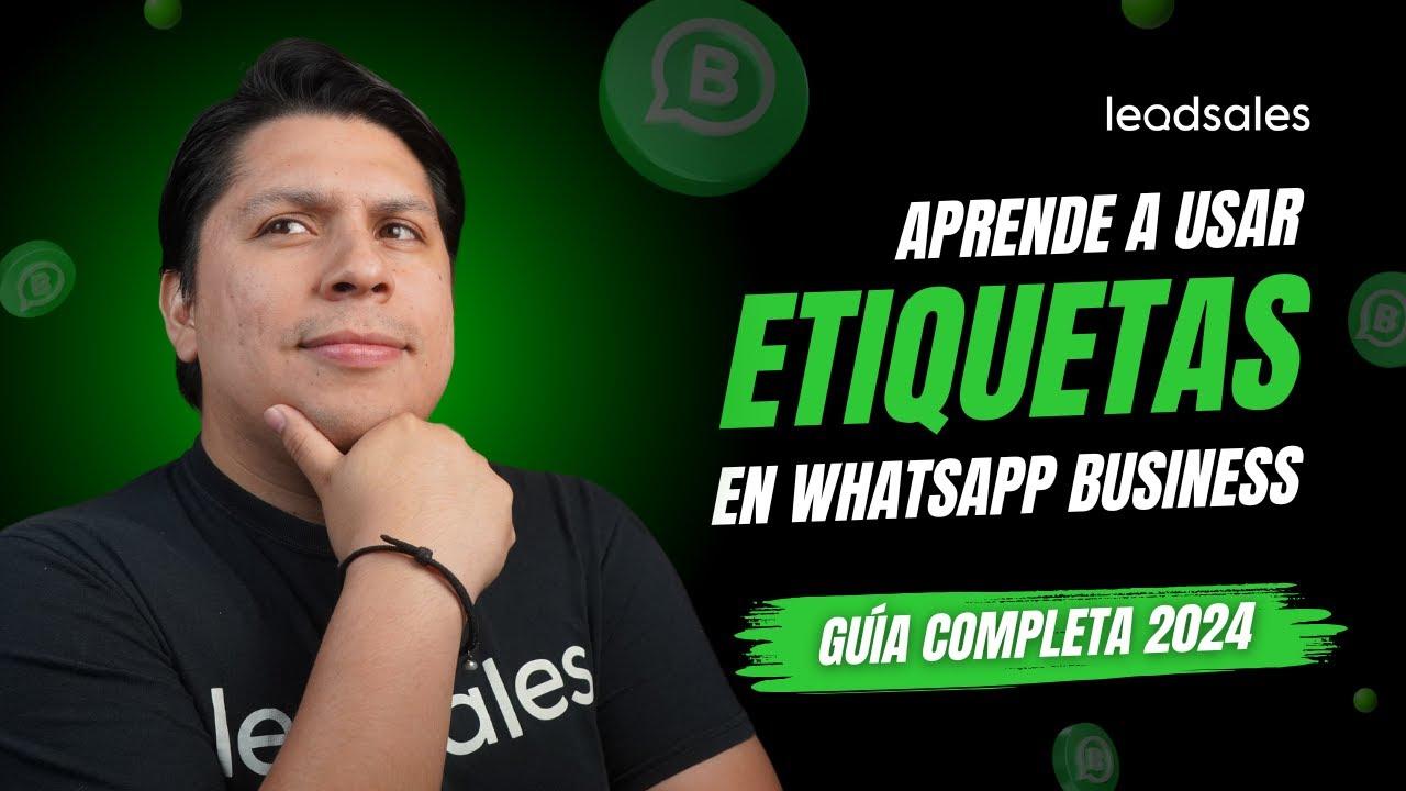Video: ¿Cómo usar etiquetas en WhatsApp Business? Guía completa