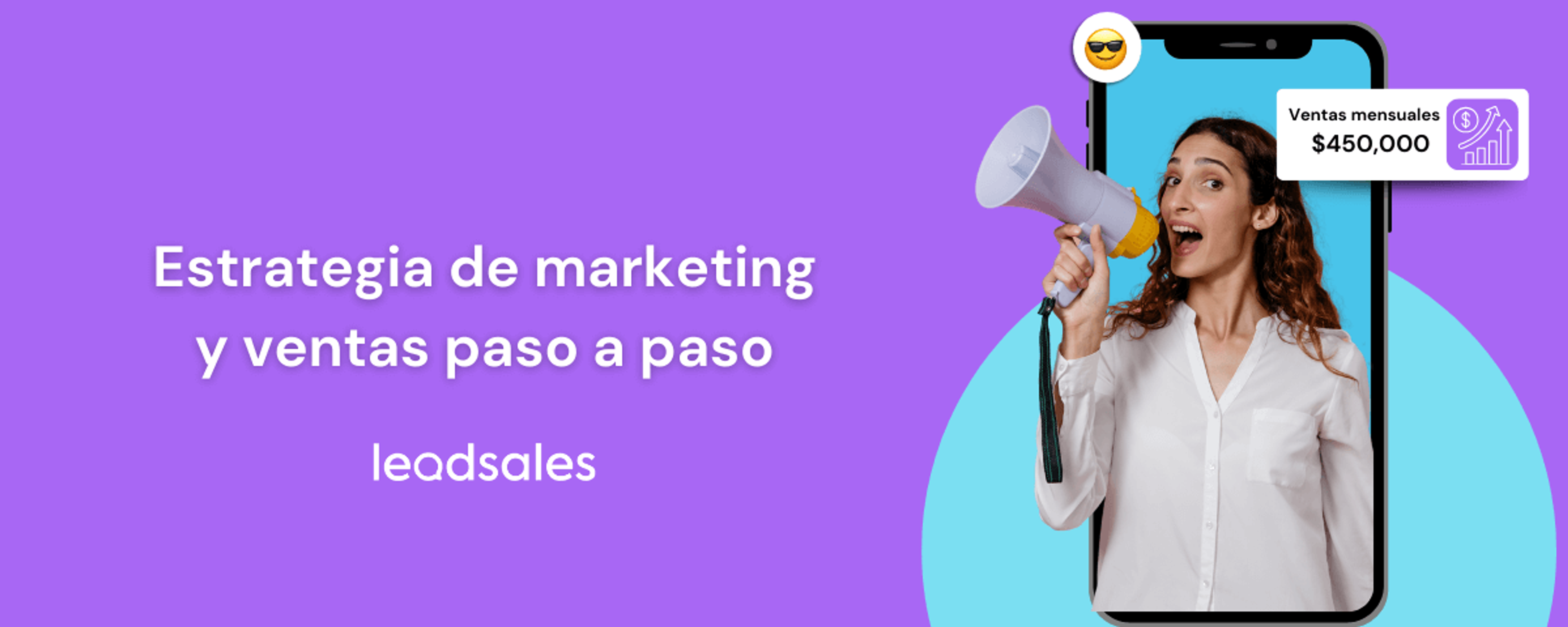 Portada del artículo: Estrategias de marketing y ventas: cómo diseñarlas y ejemplos reales