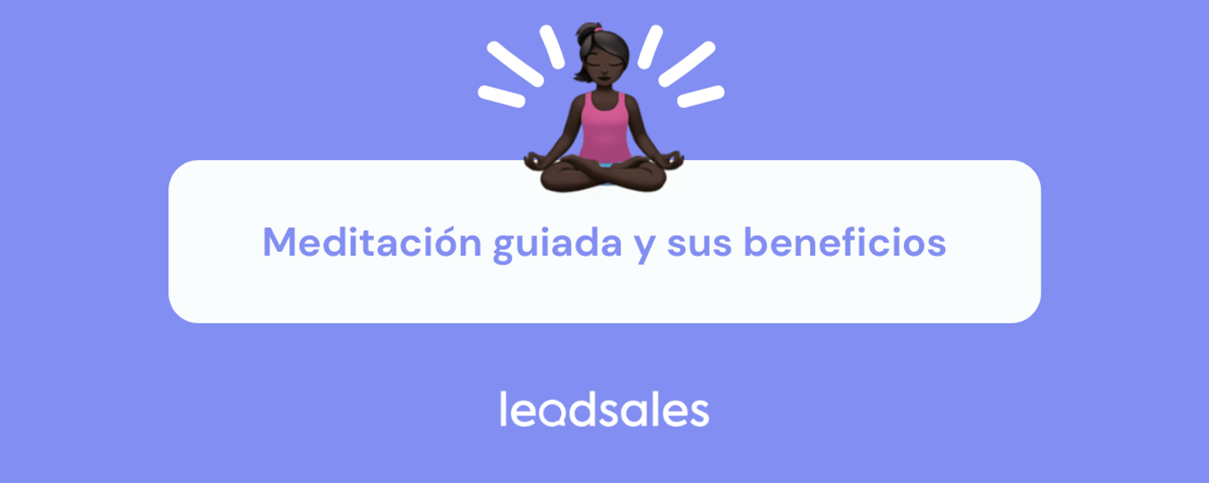 Portada del artículo: Meditación guiada y sus beneficios