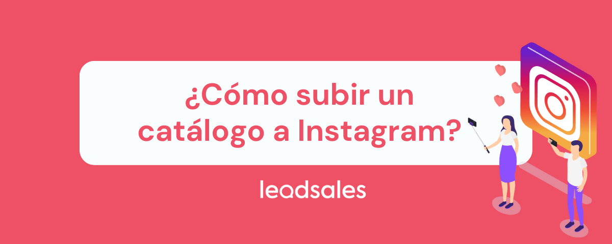 Portada del artículo: ¿Cómo subir un catálogo a Instagram?