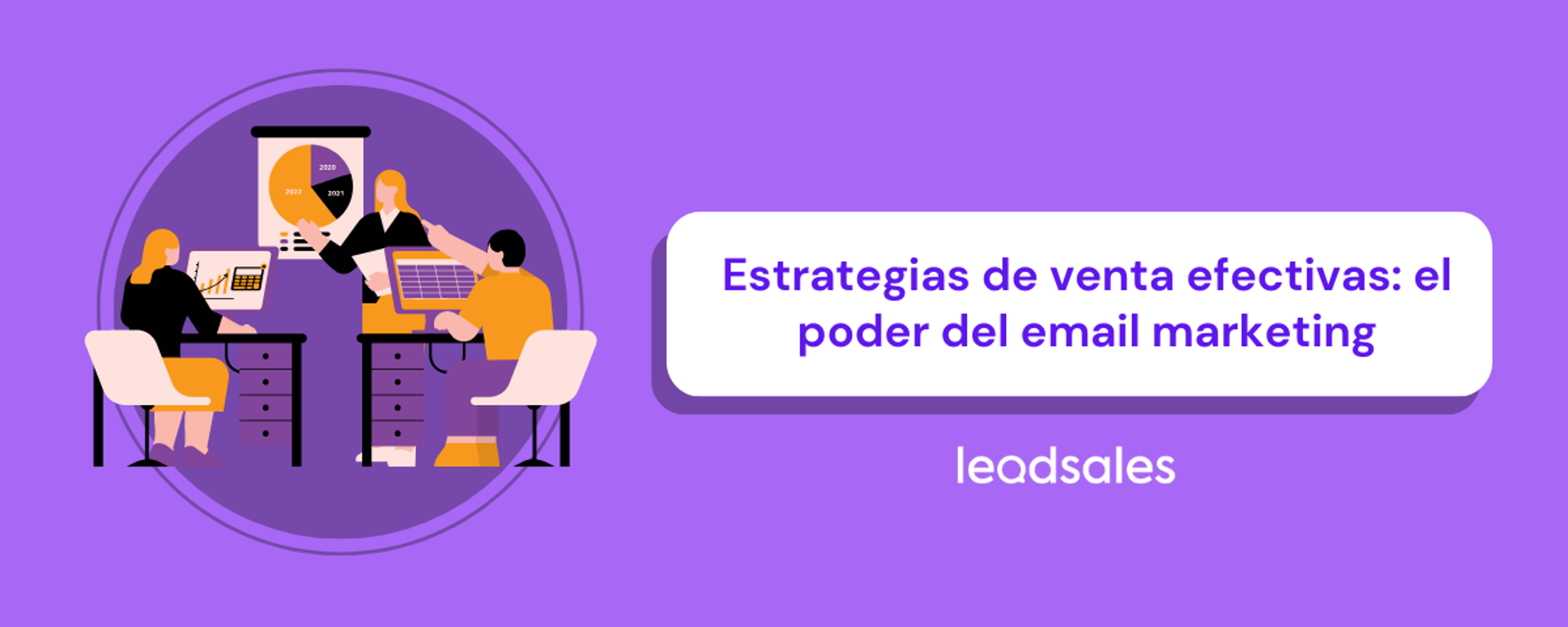 Portada del artículo: Estrategias de Ventas Efectivas: El Poder del Email Marketing