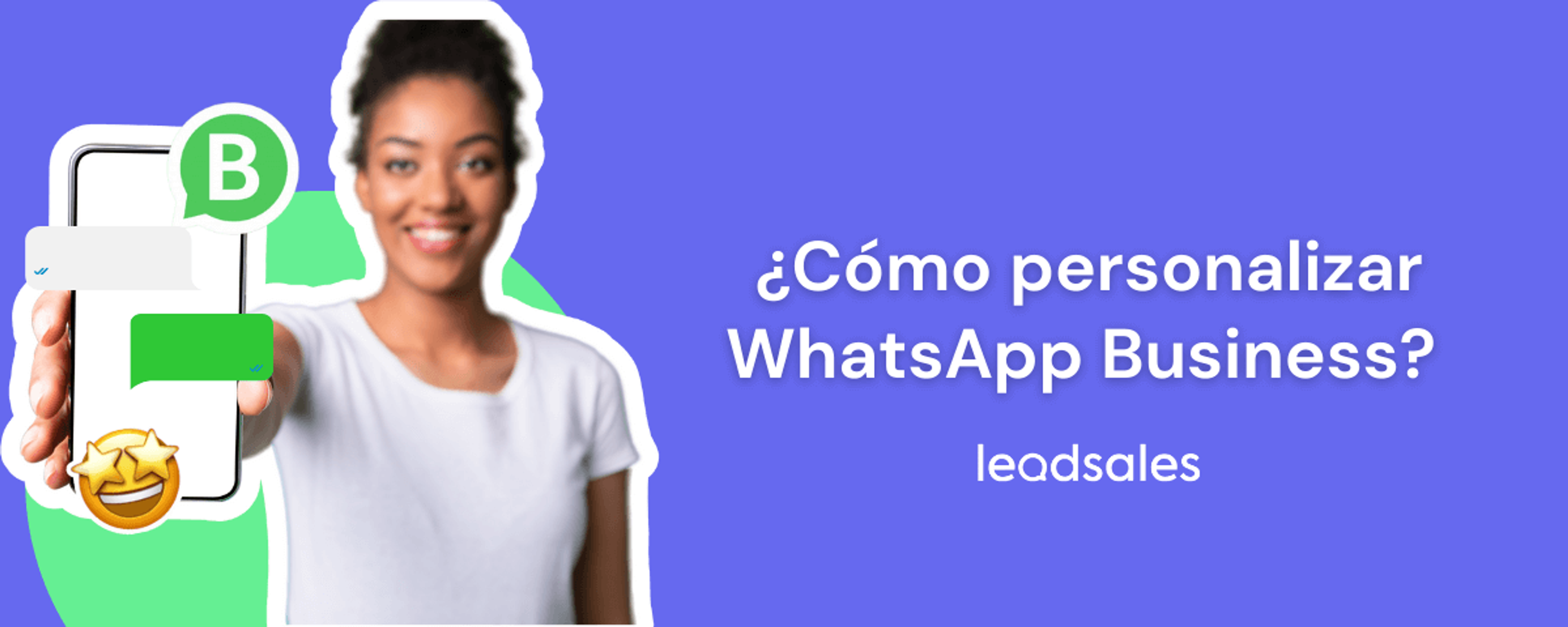 Portada del artículo: Consejos expertos para personalizar WhatsApp Business de forma efectiva
