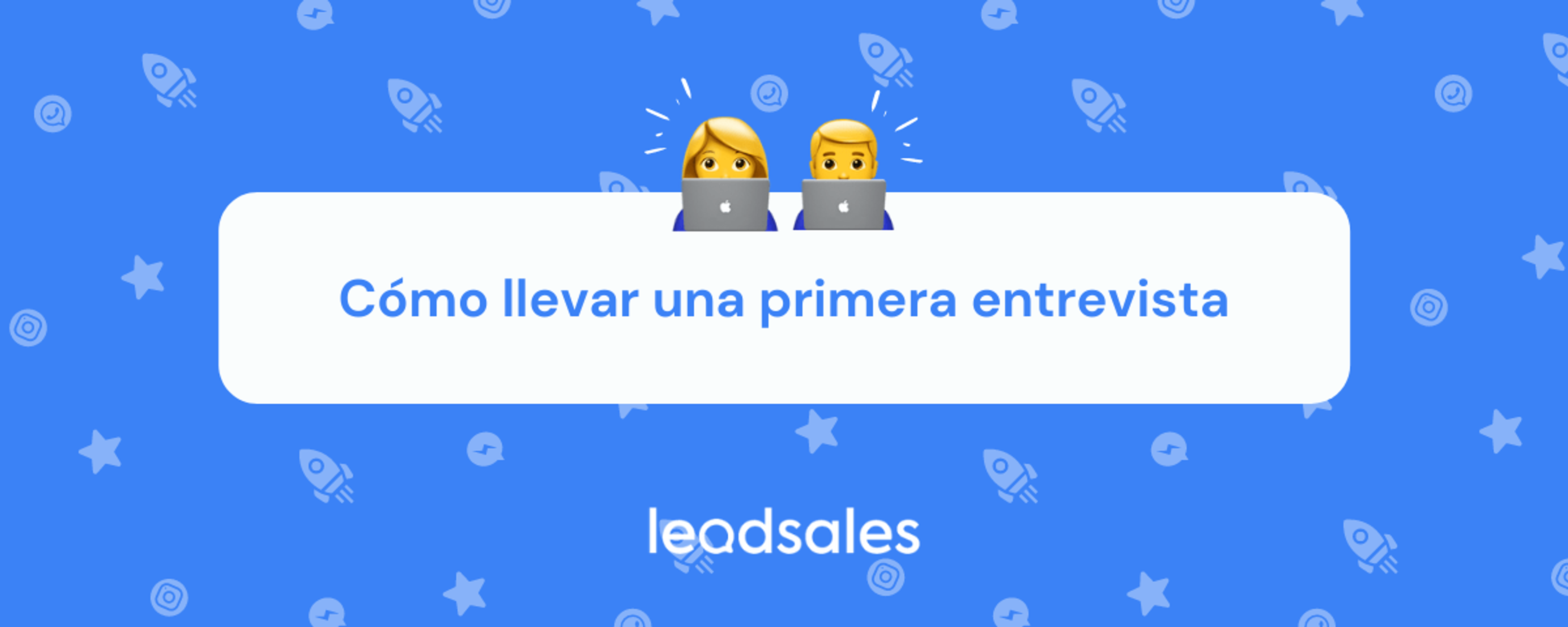 Portada del artículo: Cómo llevar una primera entrevista