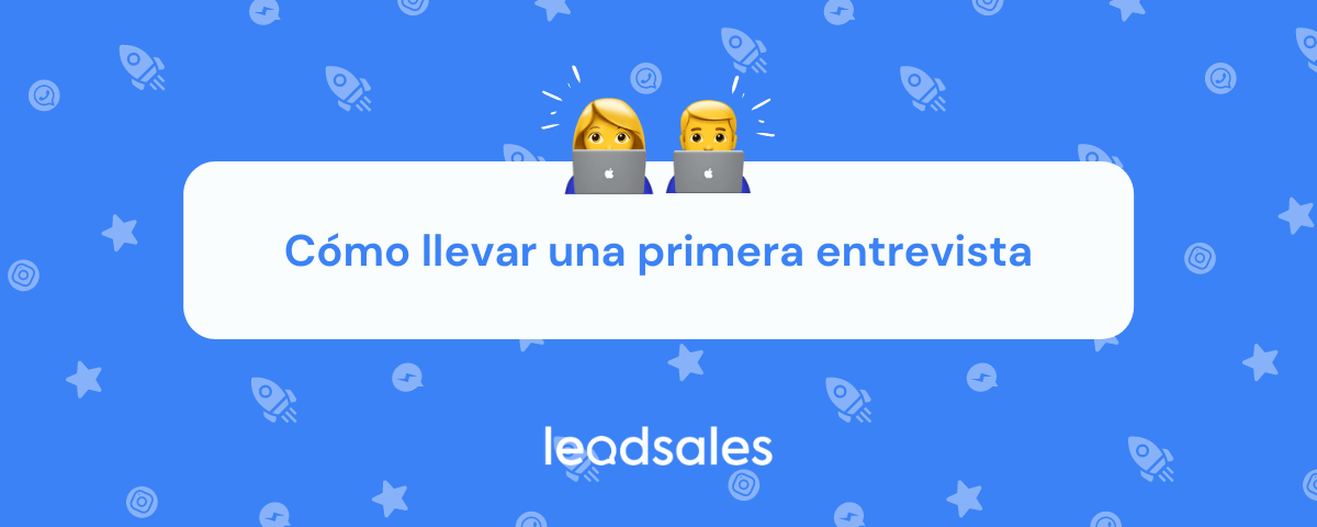 Portada del artículo: Cómo llevar una primera entrevista
