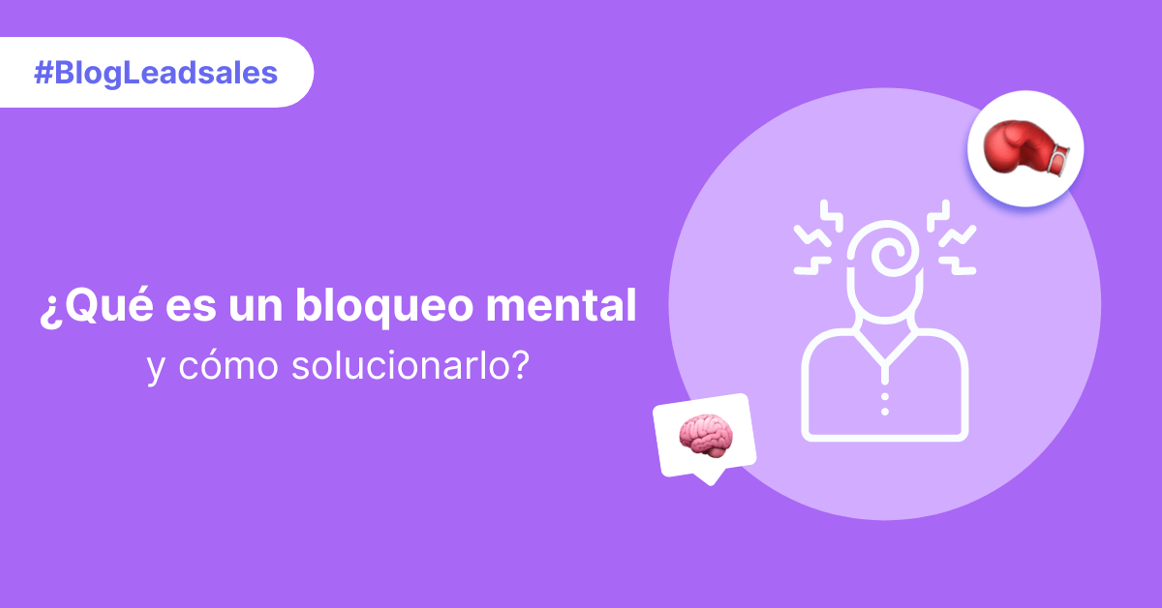 Portada del artículo: Qué es un bloqueo mental y cómo solucionarlo