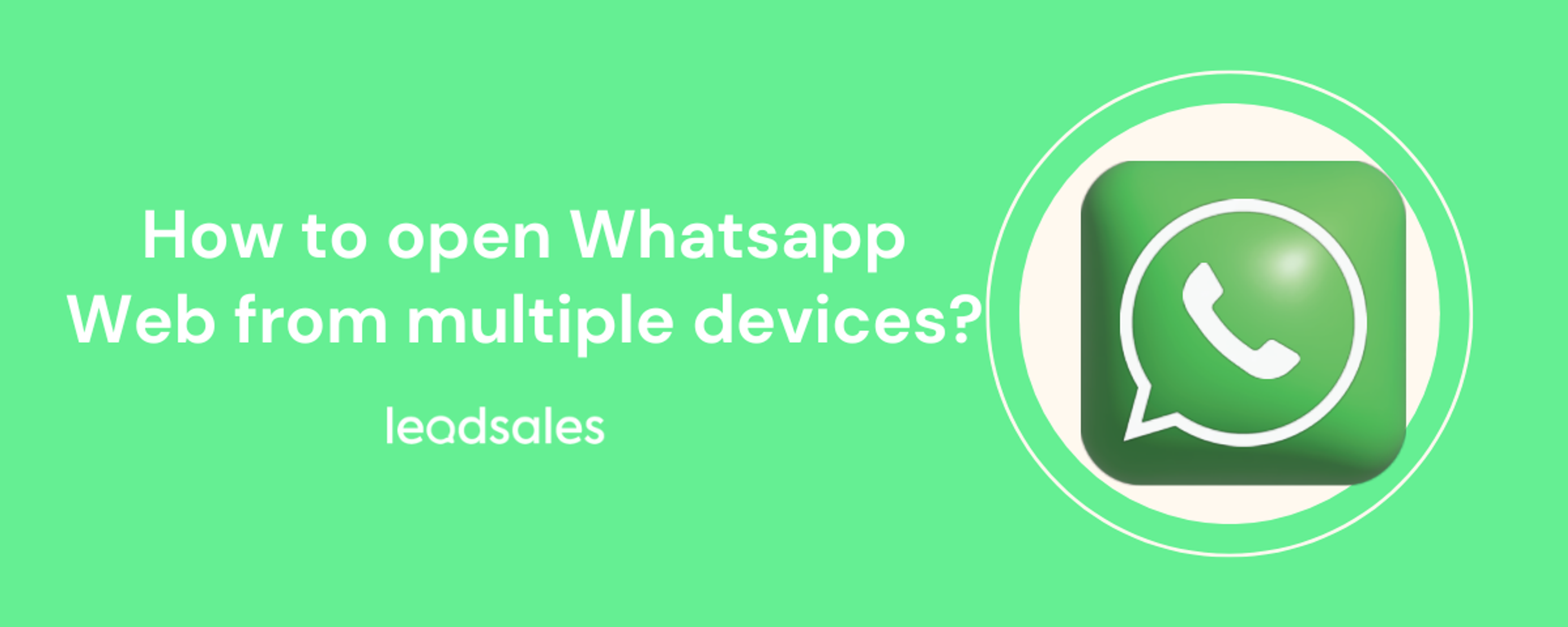 Cover image for the article: How to open Whatsapp Web from multiple devices