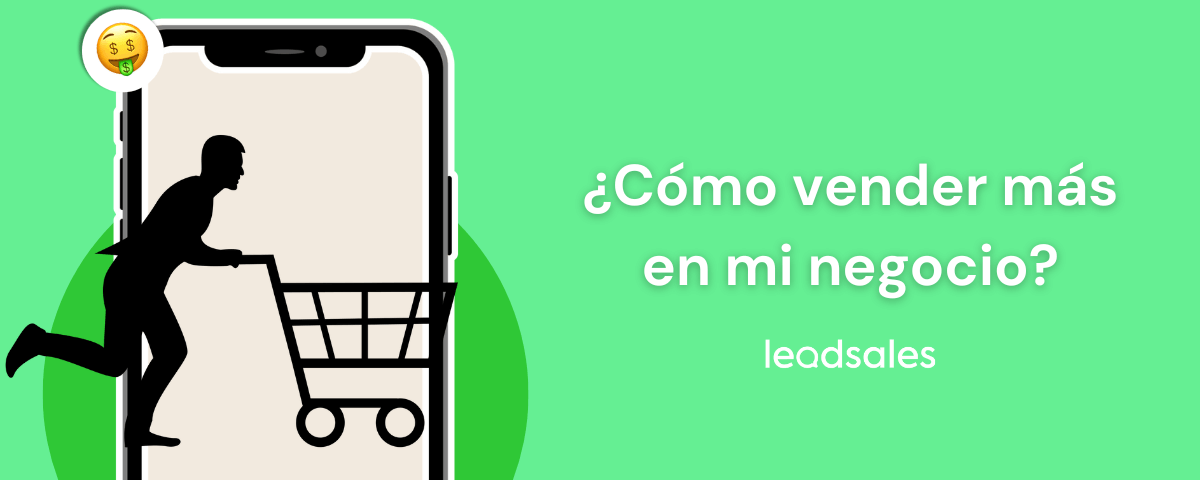 Portada del artículo: ¿Cómo vender más en mi negocio? 10 estrategias prácticas