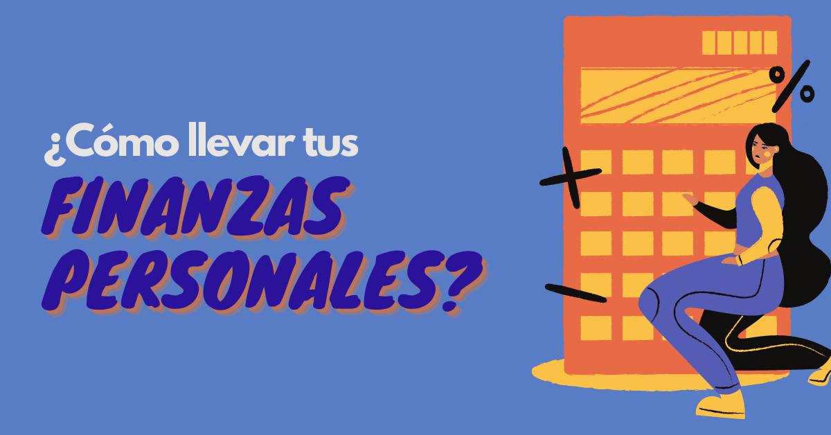 Portada del artículo: ¿Cómo llevar tus finanzas personales?