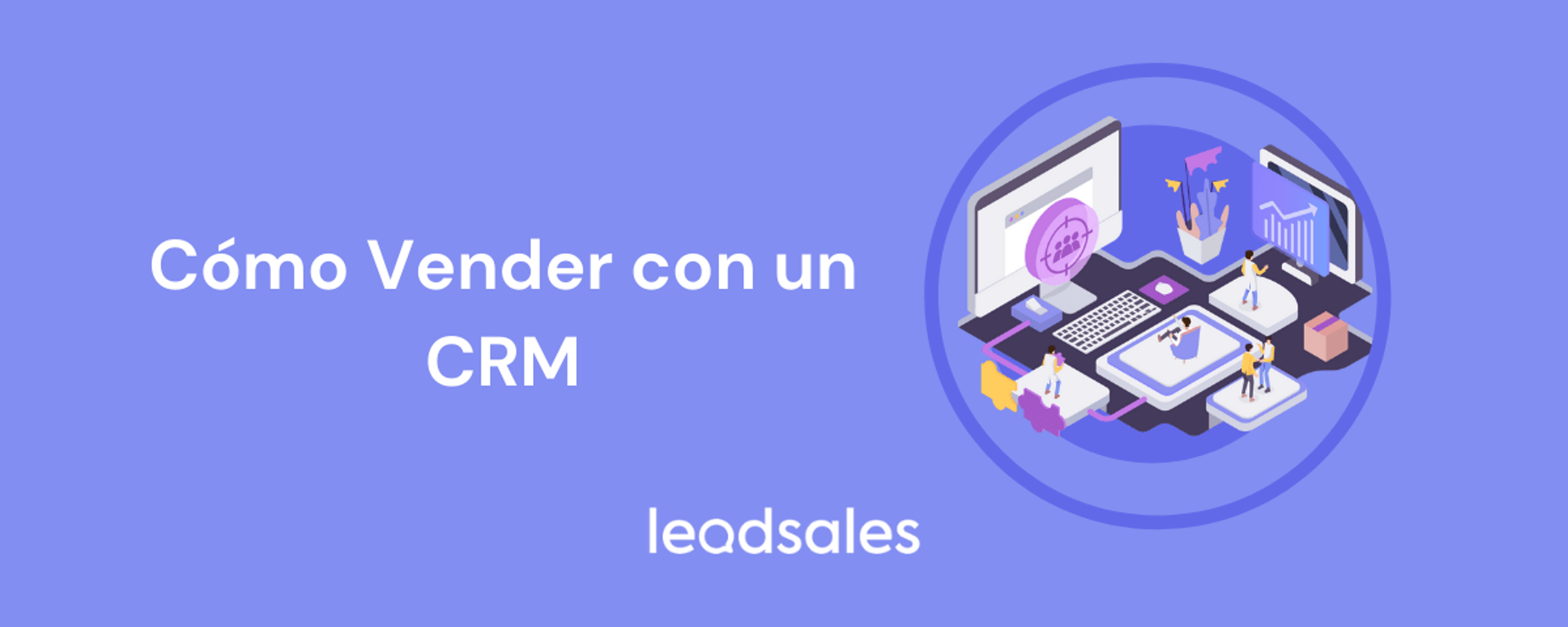 Portada del artículo: Cómo Vender con un CRM