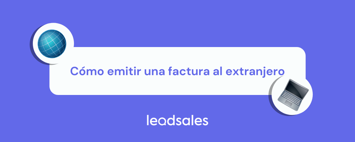 Portada del artículo: Cómo emitir una factura al extranjero