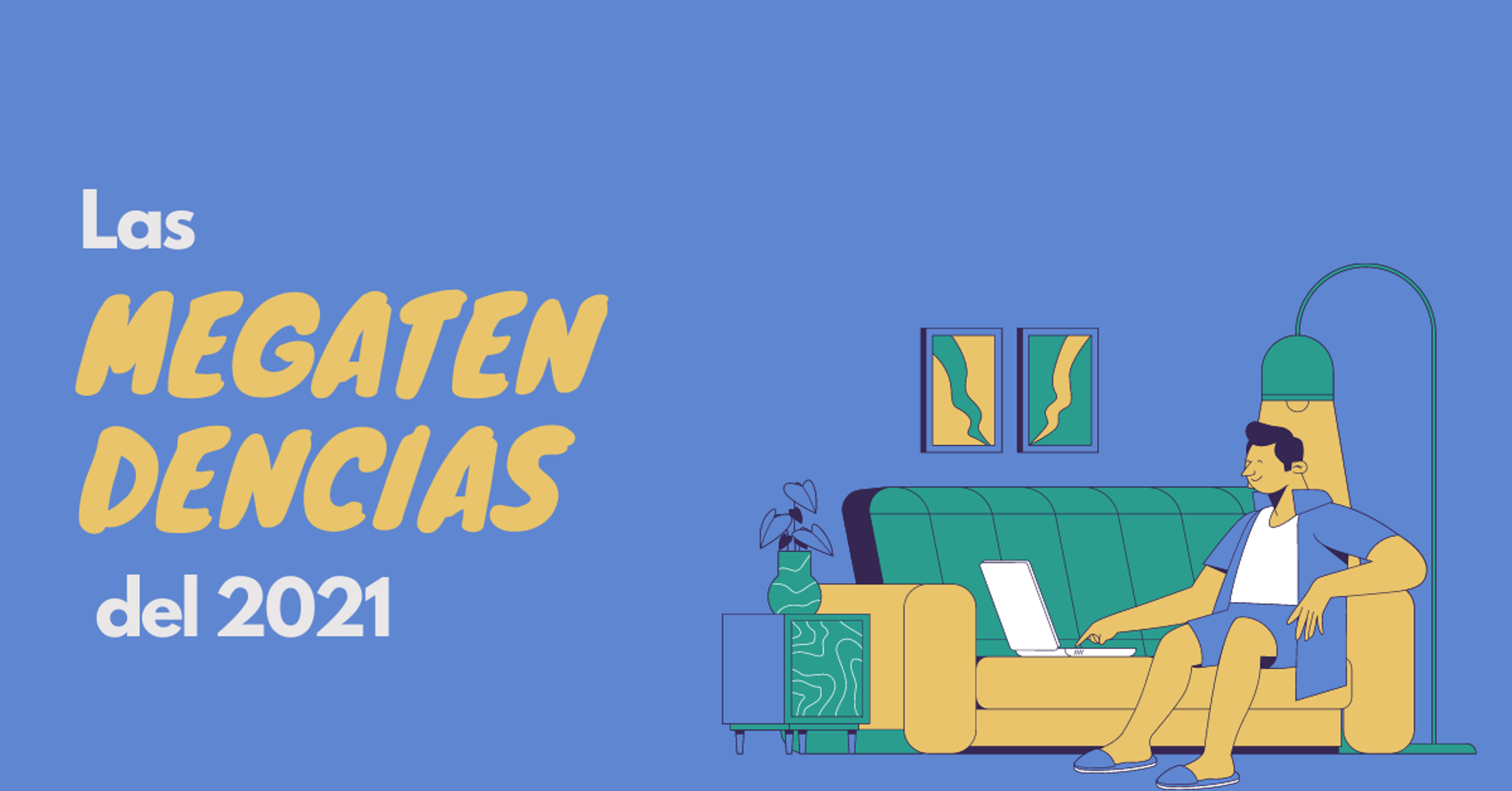 Portada del artículo: Las megatendencias del 2021