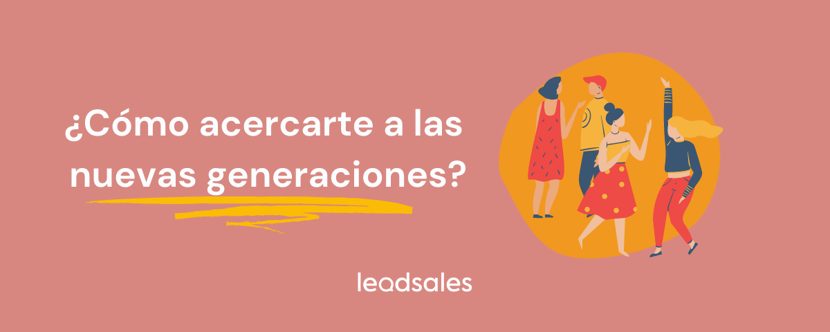 Portada del artículo: ¿Cómo acercarte a las nuevas generaciones?