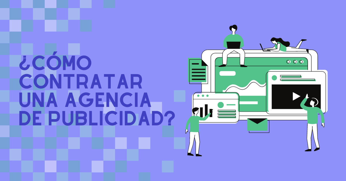 Portada del artículo: ¿Cómo contratar una agencia de publicidad?