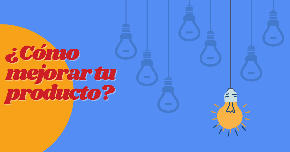 Portada del artículo: ¿Cómo mejorar tu producto?