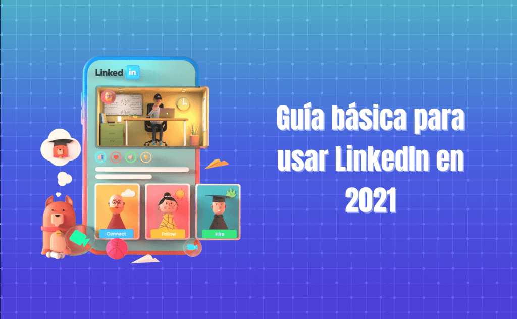 Portada del artículo: Guía básica para usar LinkedIn en 2021