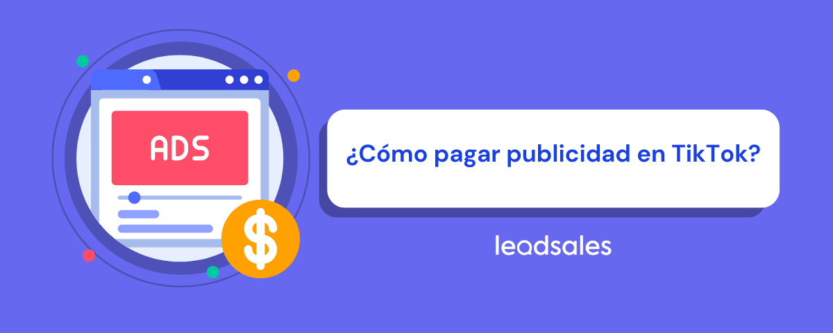 Portada del artículo: ¿Cómo pagar publicidad en TikTok? Guía completa para comenzar