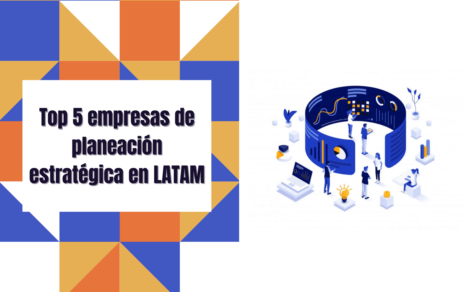 Portada del artículo: Top 5 empresas de planeación estratégica en LATAM
