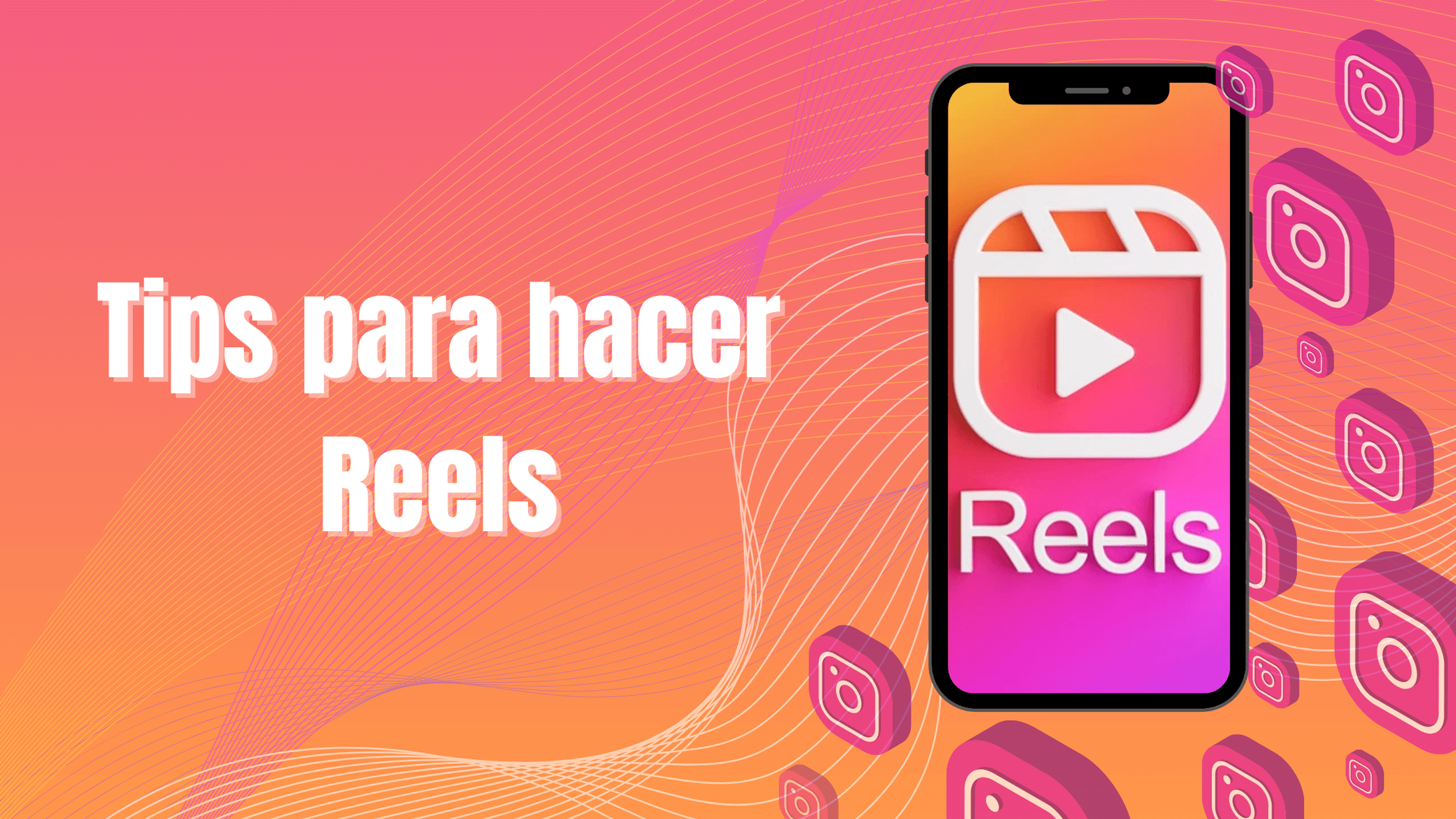 Portada del artículo: Tips para hacer Reels