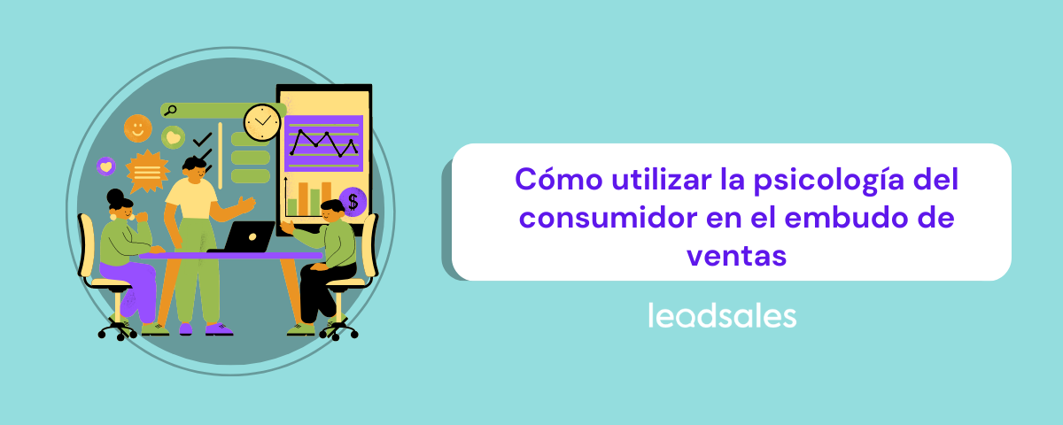 Portada del artículo: Cómo Utilizar la Psicología del Consumidor en el Embudo de Ventas