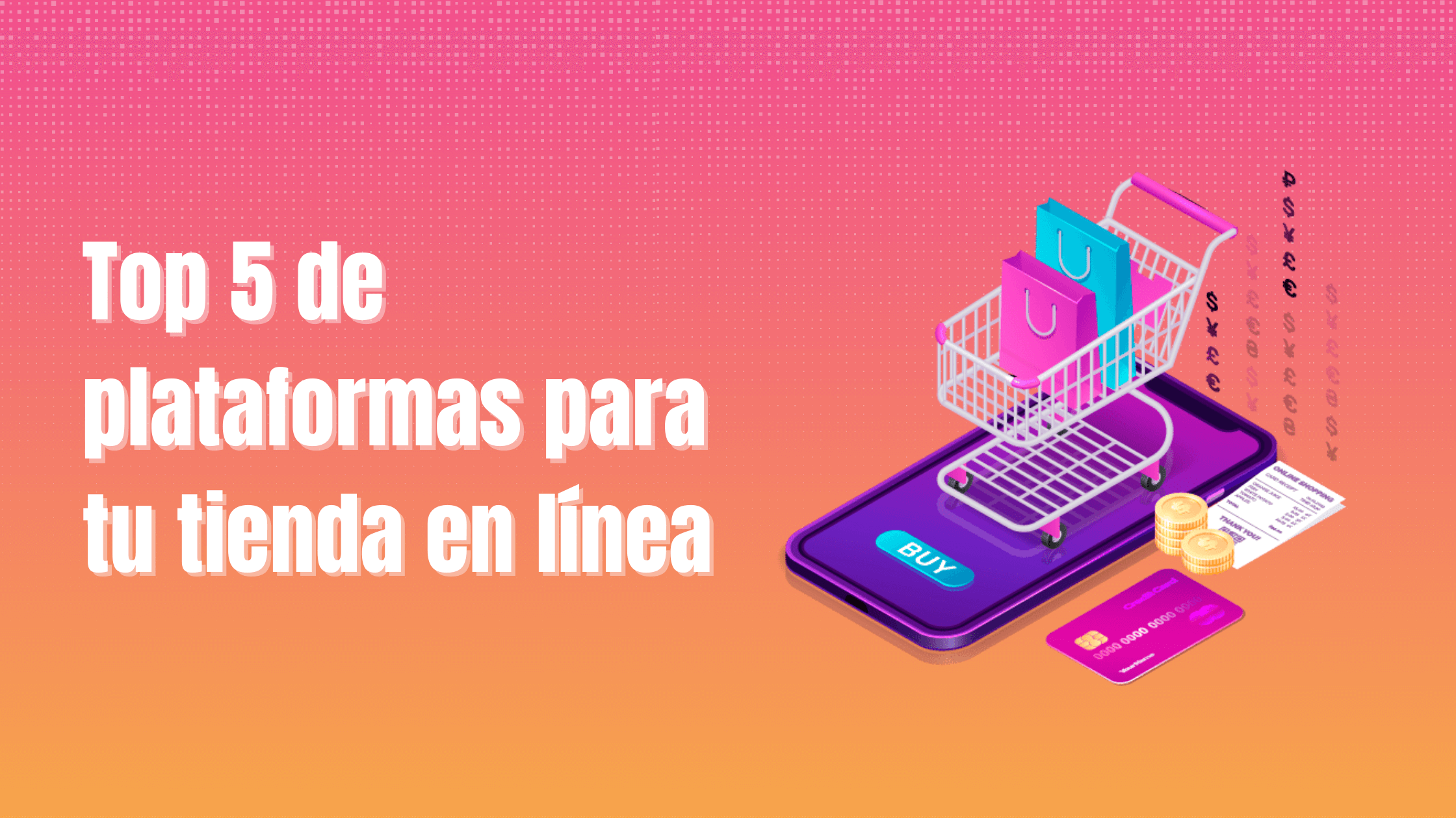 Portada del artículo: Top 5 de plataformas para tu tienda en línea