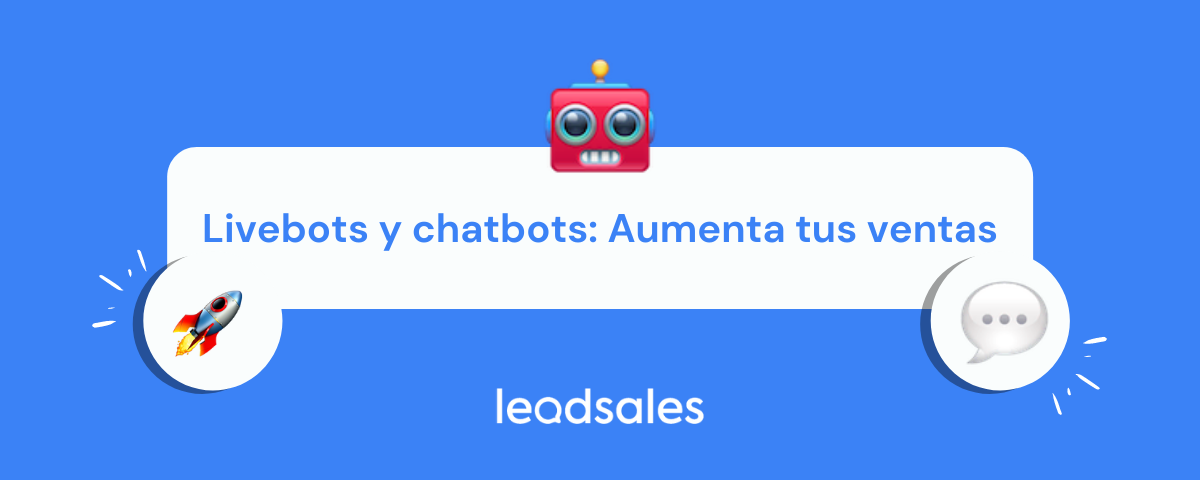 Portada del artículo: Livebots y chatbots: Aumenta tus ventas