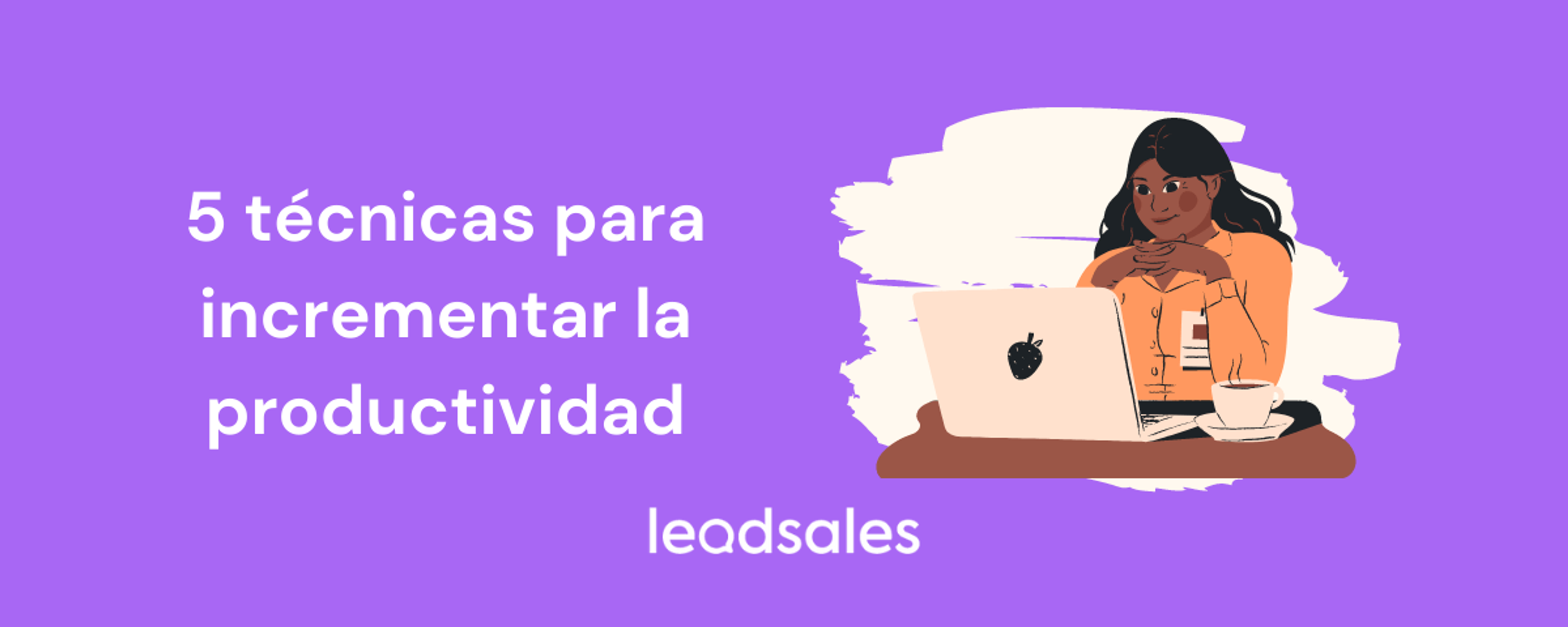 Portada del artículo: 5 técnicas para incrementar la productividad
