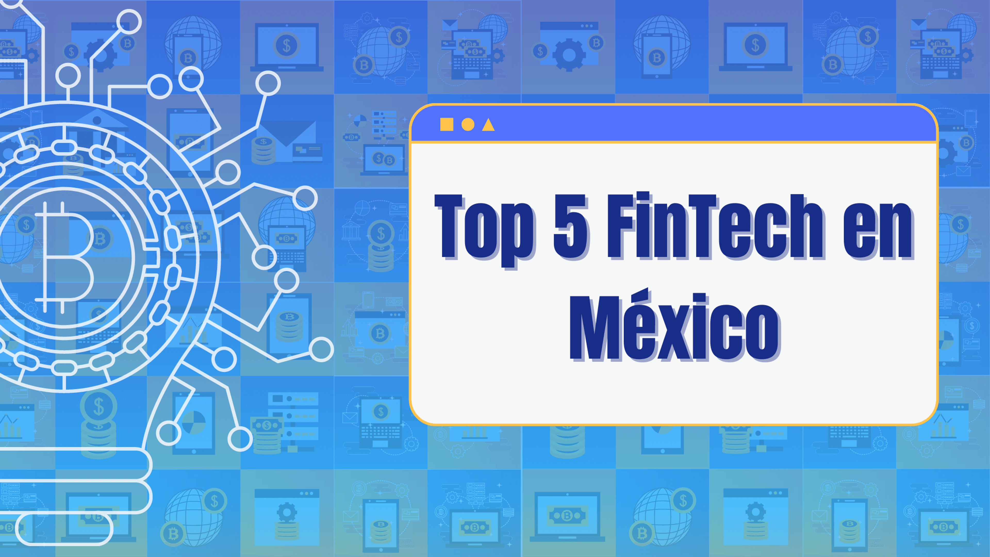 Portada del artículo: Top 5 FinTech en México