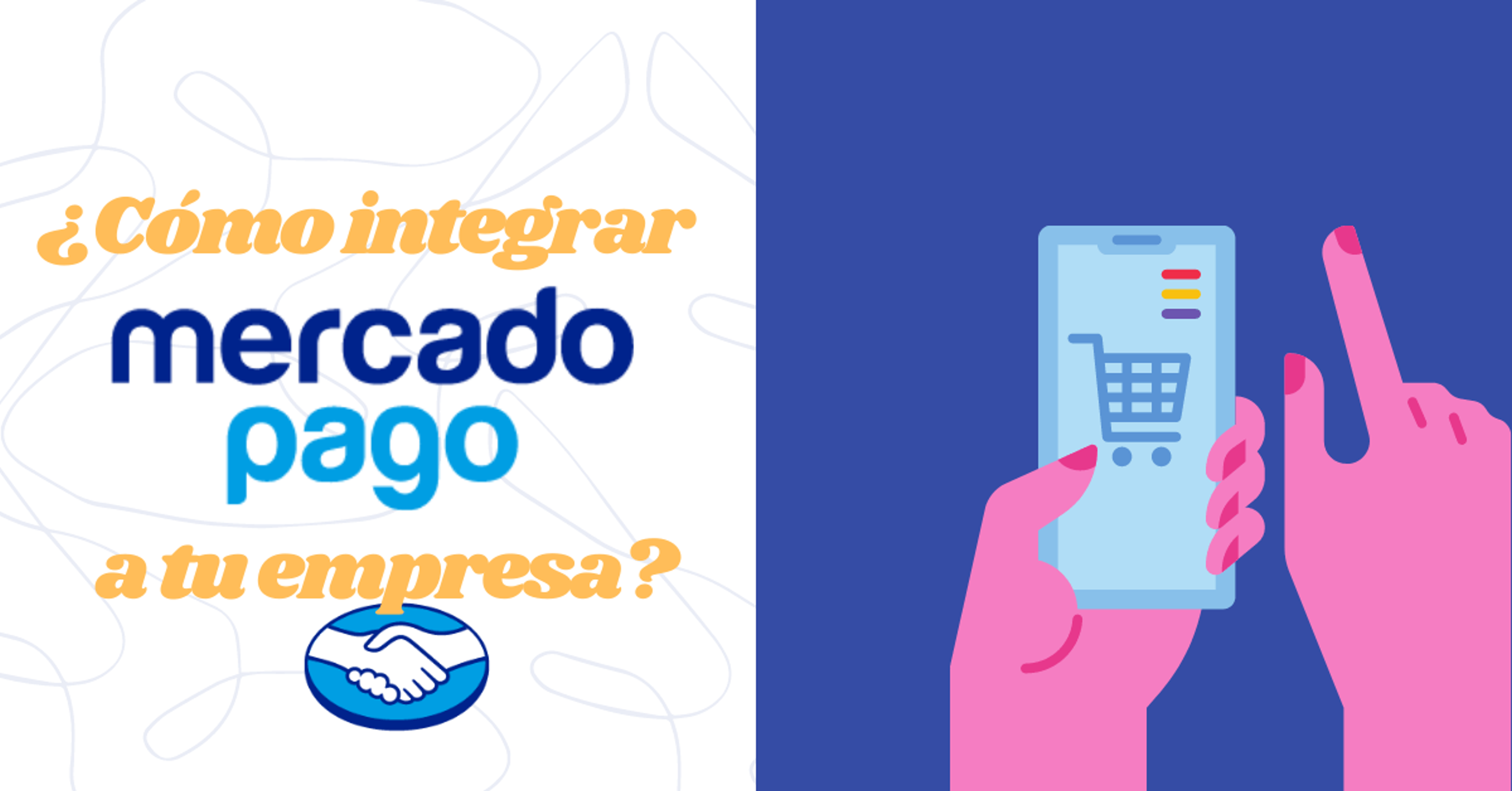 Portada del artículo: ¿Cómo integrar Mercado Pago a tu empresa?