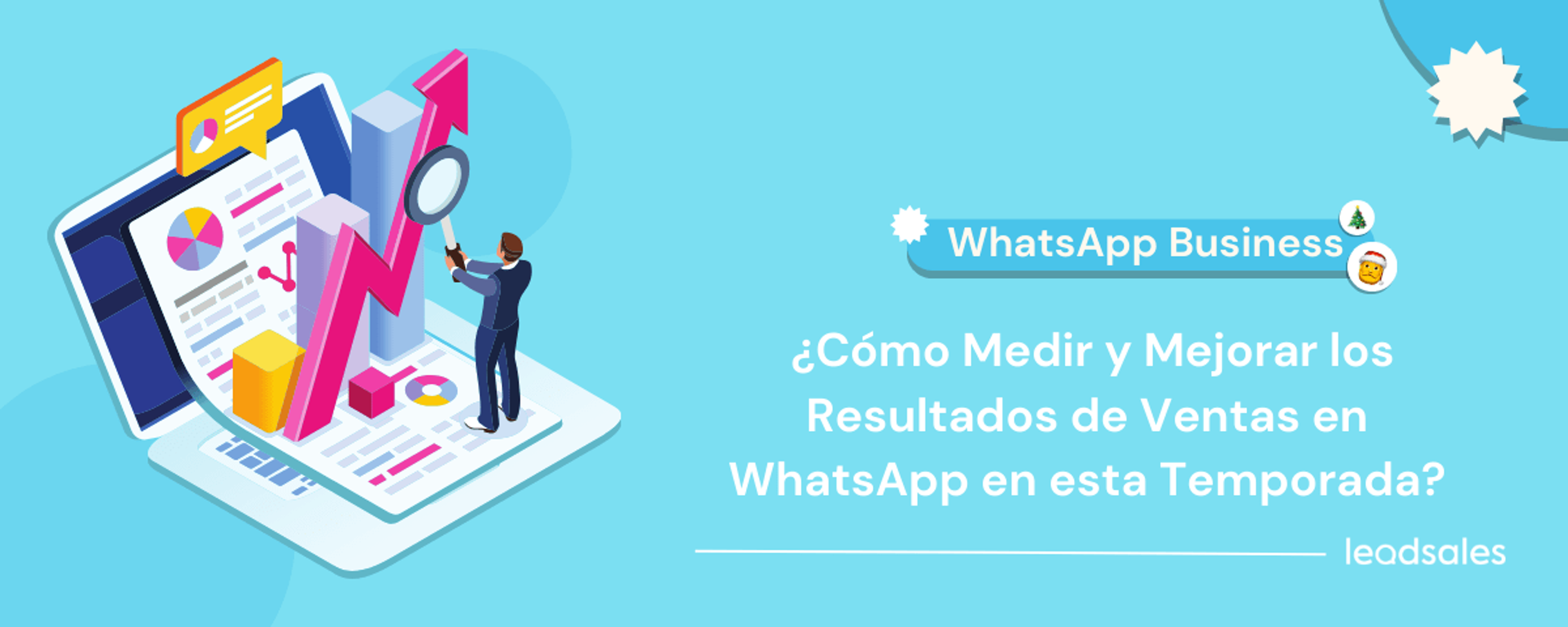 Portada del artículo: ¿Cómo Medir y Mejorar los Resultados de Ventas en WhatsApp en esta Temporada?