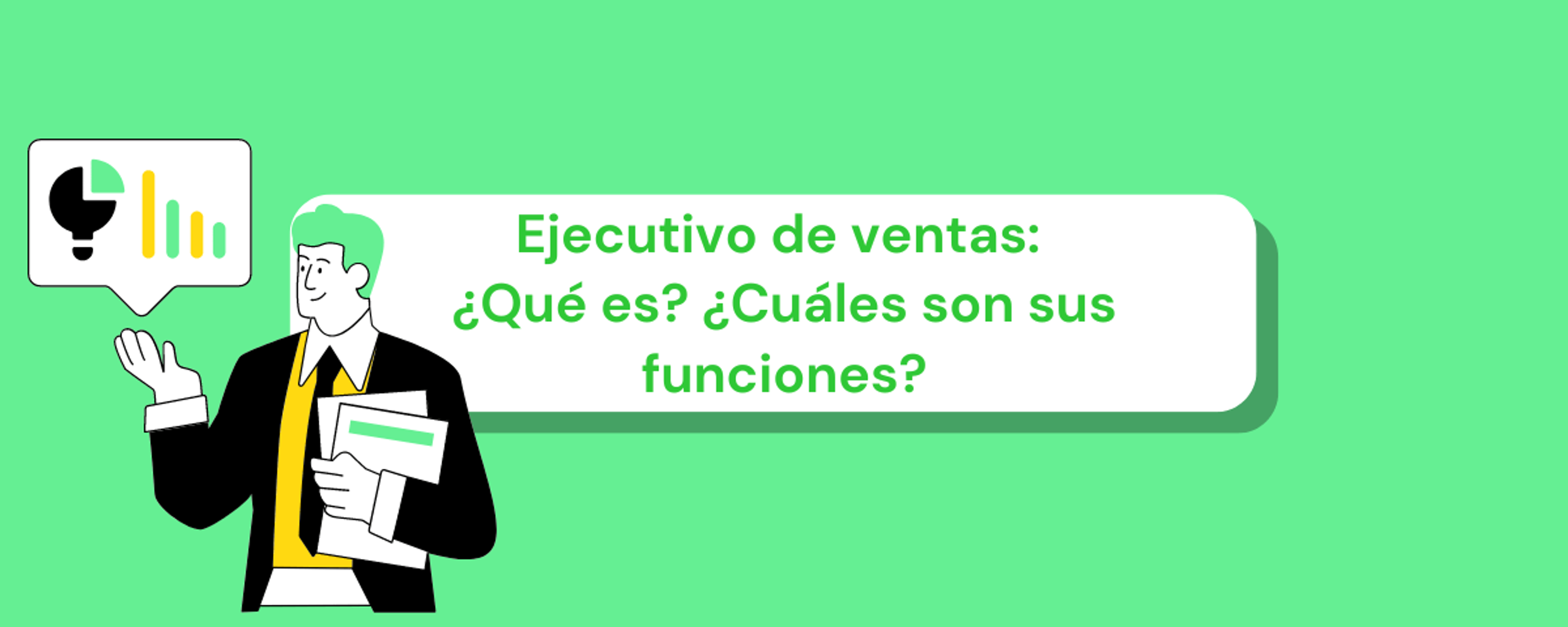 Portada del artículo: Ejecutivo de ventas: ¿qué es y cuáles son sus funciones?