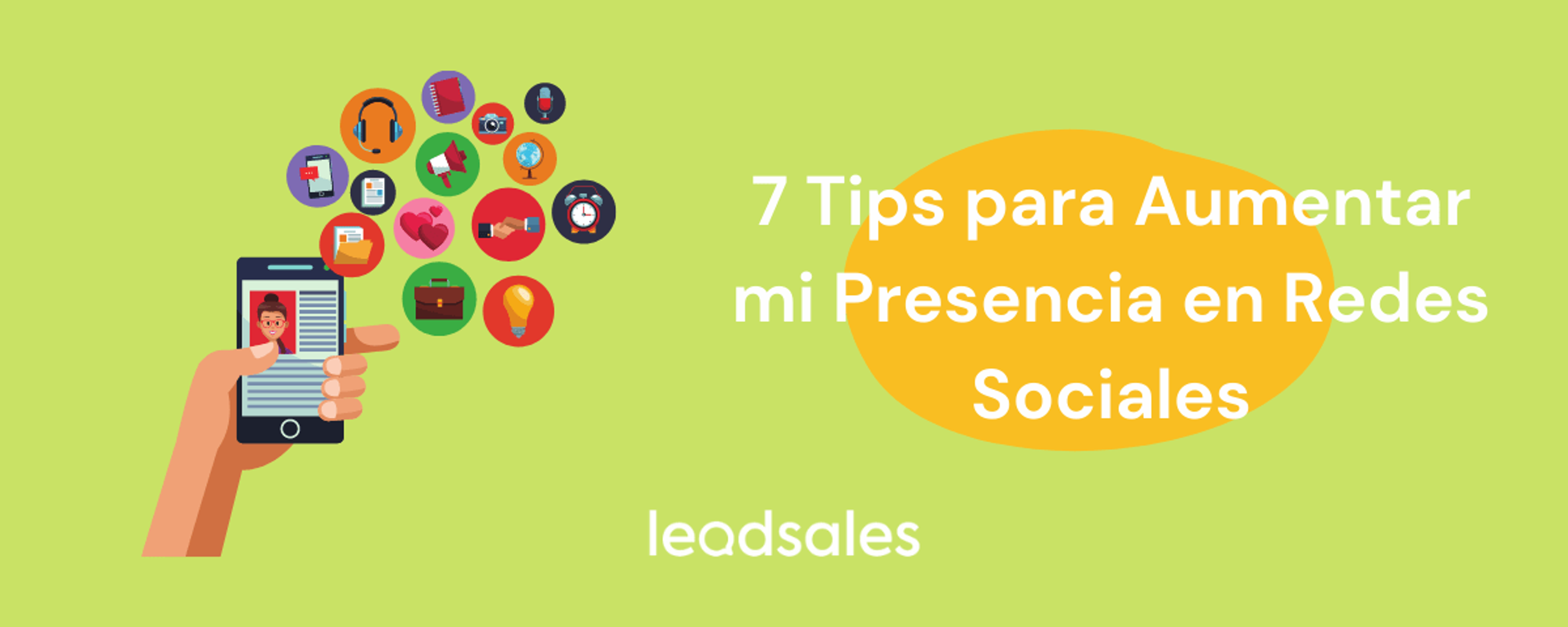 Portada del artículo: 7 Tips para Aumentar mi Presencia en Redes Sociales
