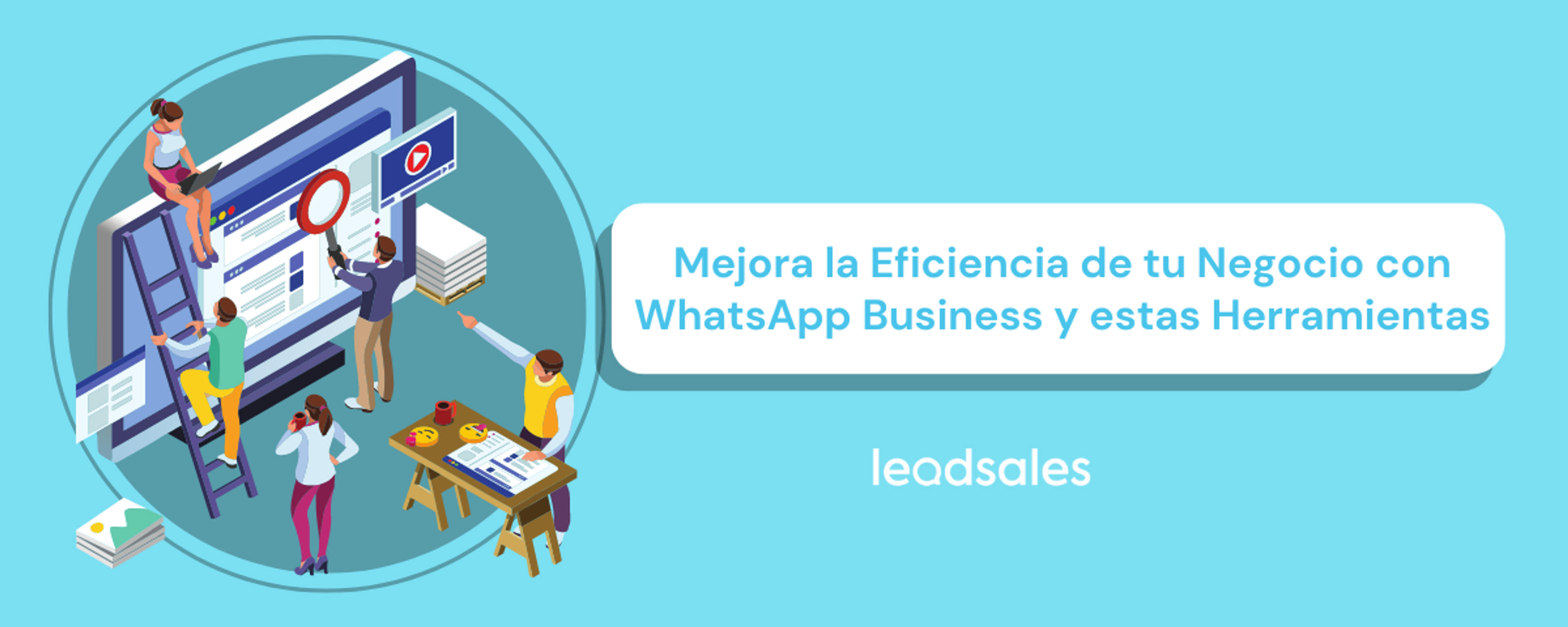 Portada del artículo: Cómo mejorar la eficiencia de tu negocio con WhatsApp Business