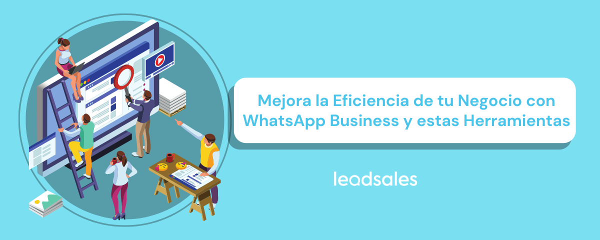 Portada del artículo: Cómo mejorar la eficiencia de tu negocio con WhatsApp Business