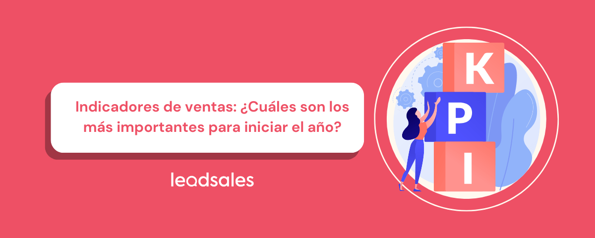 Portada del artículo: Indicadores de ventas: ¿Cuáles son los más importantes para iniciar el año?
