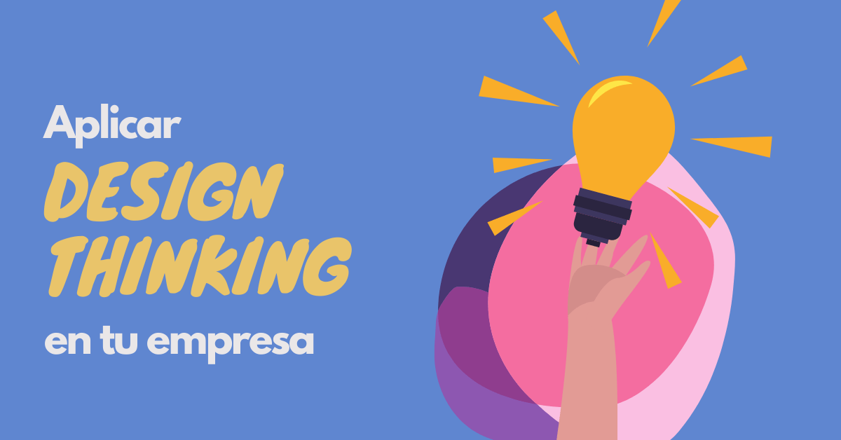 Portada del artículo: ¿Cómo aplicar Design Thinking en tu empresa?