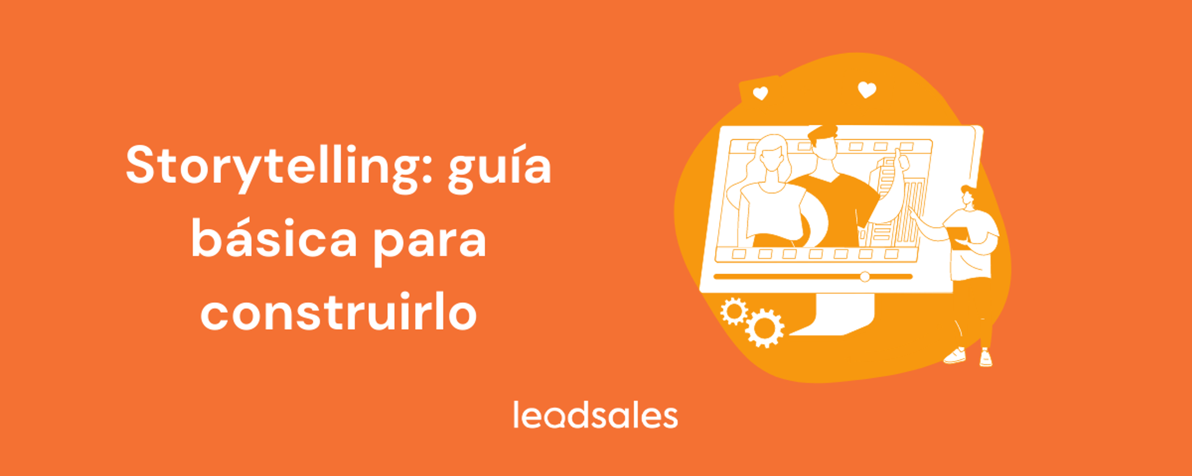Portada del artículo: Storytelling: guía básica para construirlo