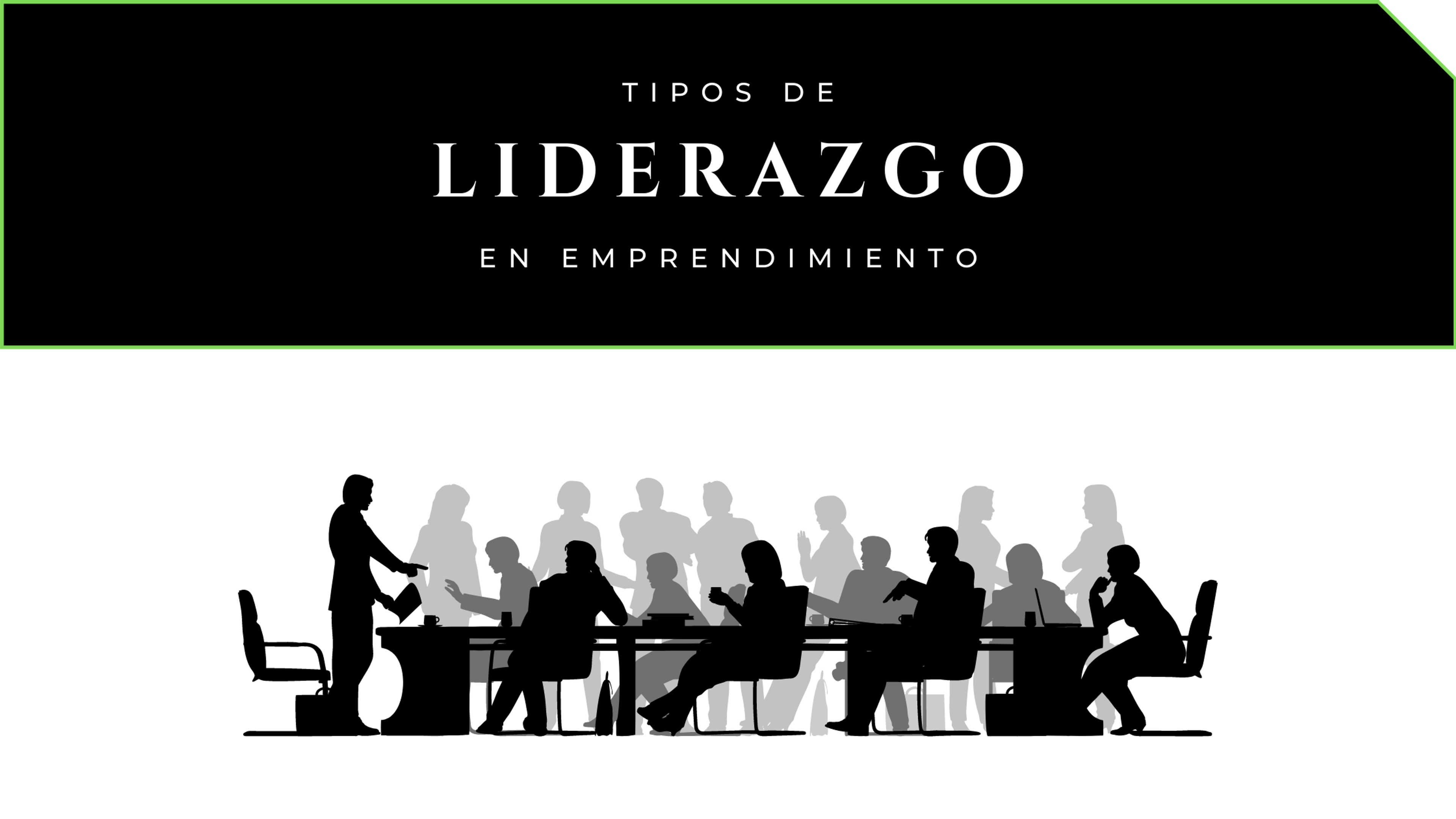 Portada del artículo: Tipos de liderazgo en emprendimiento