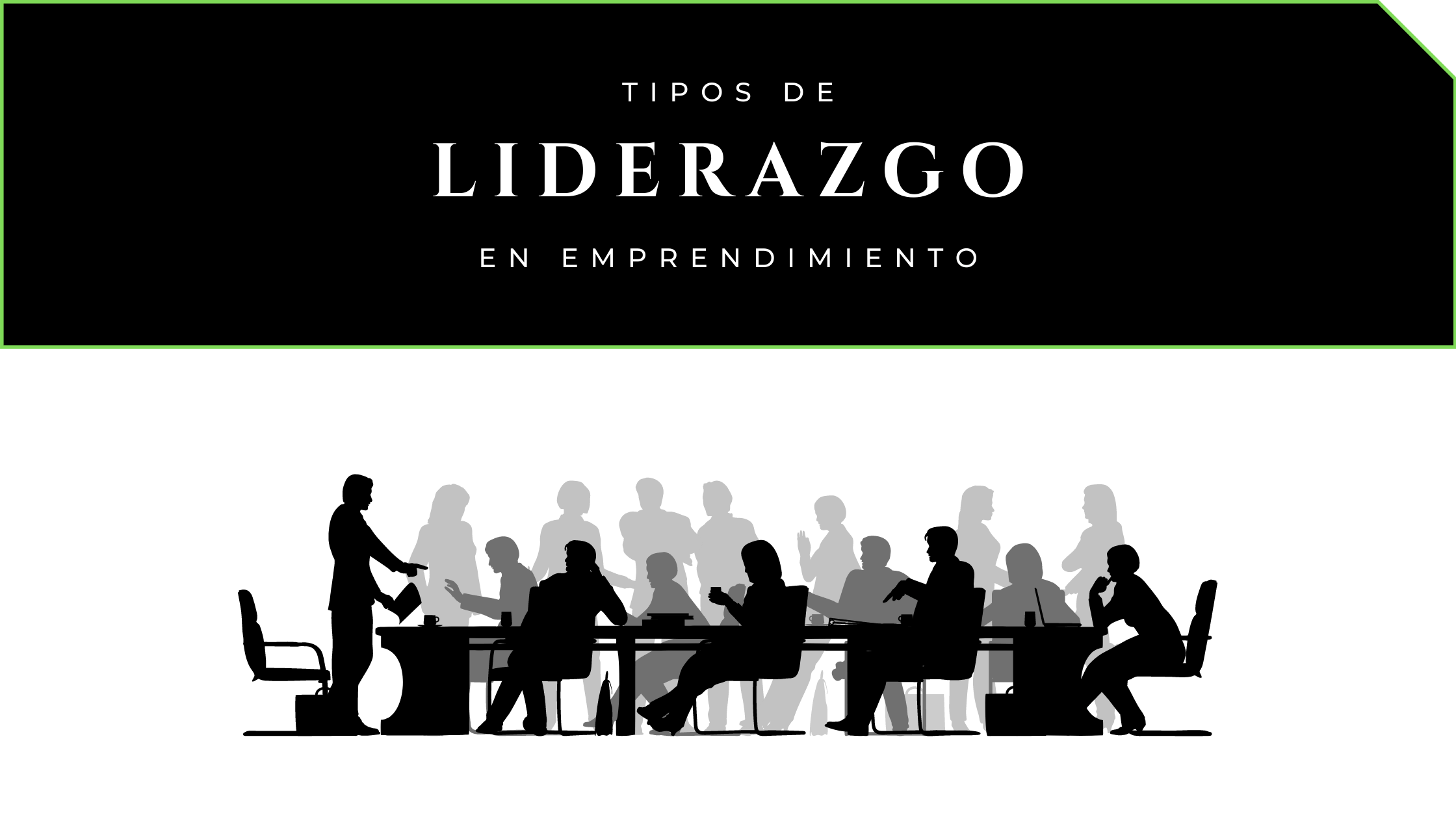 Portada del artículo: Tipos de liderazgo en emprendimiento