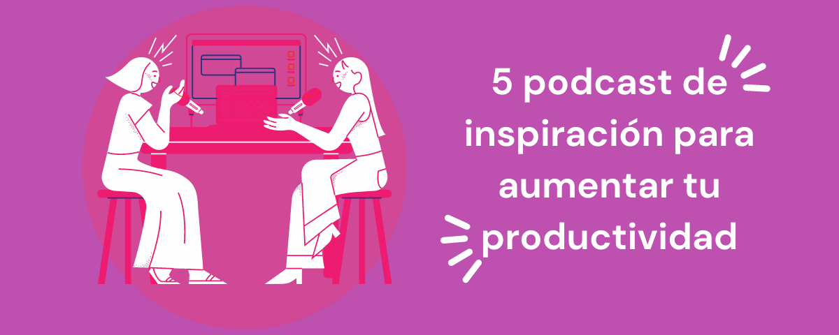 Portada del artículo: Los mejores podcasts para aumentar tu productividad