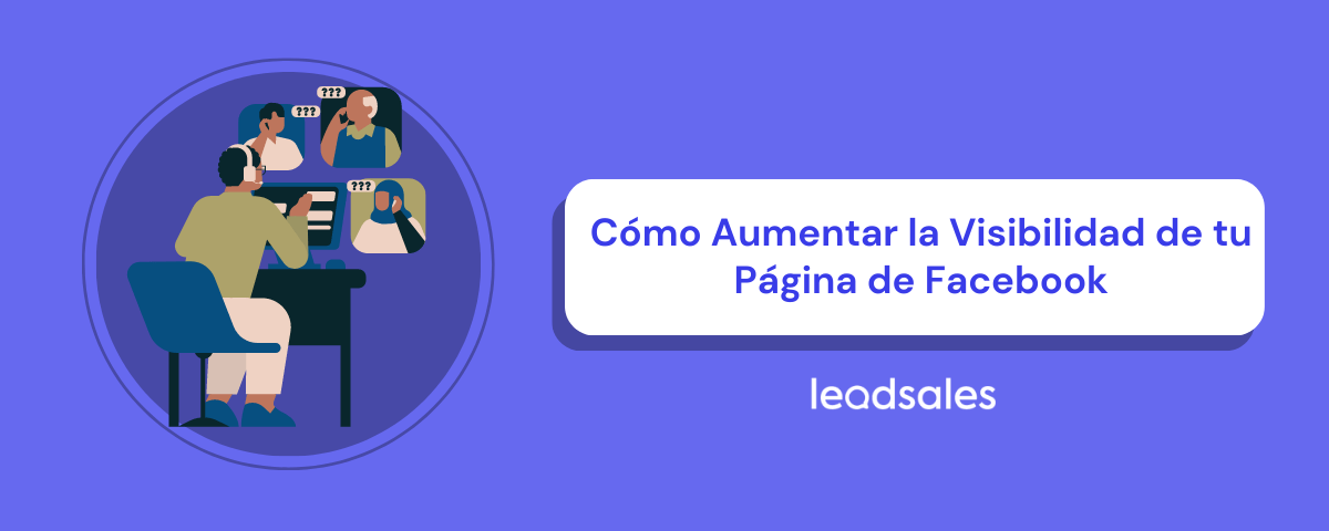 Portada del artículo: ¿Cómo Aumentar la Visibilidad de tu Página de Facebook?