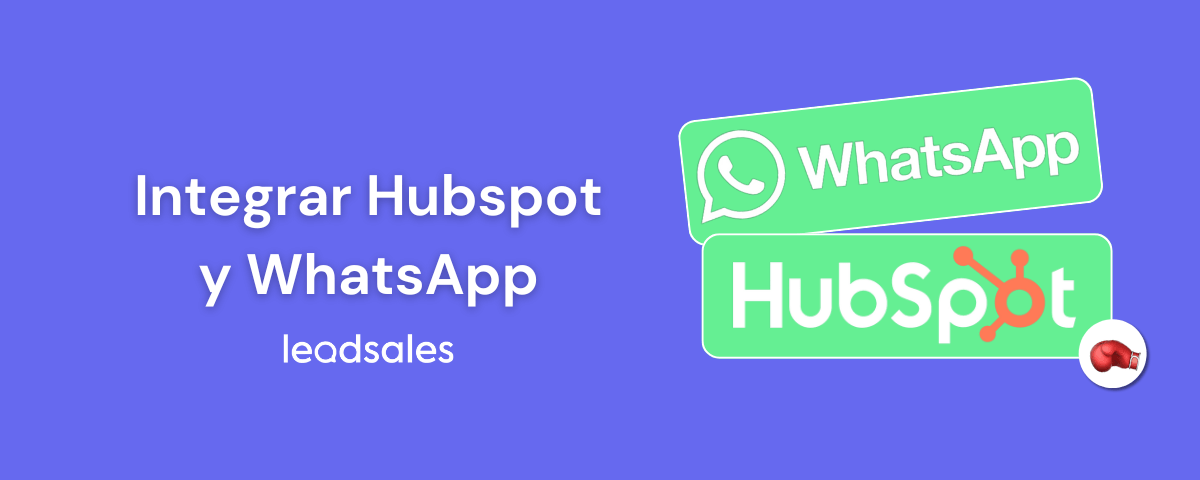 Portada del artículo: Conecta HubSpot con WhatsApp para incrementar tus ventas